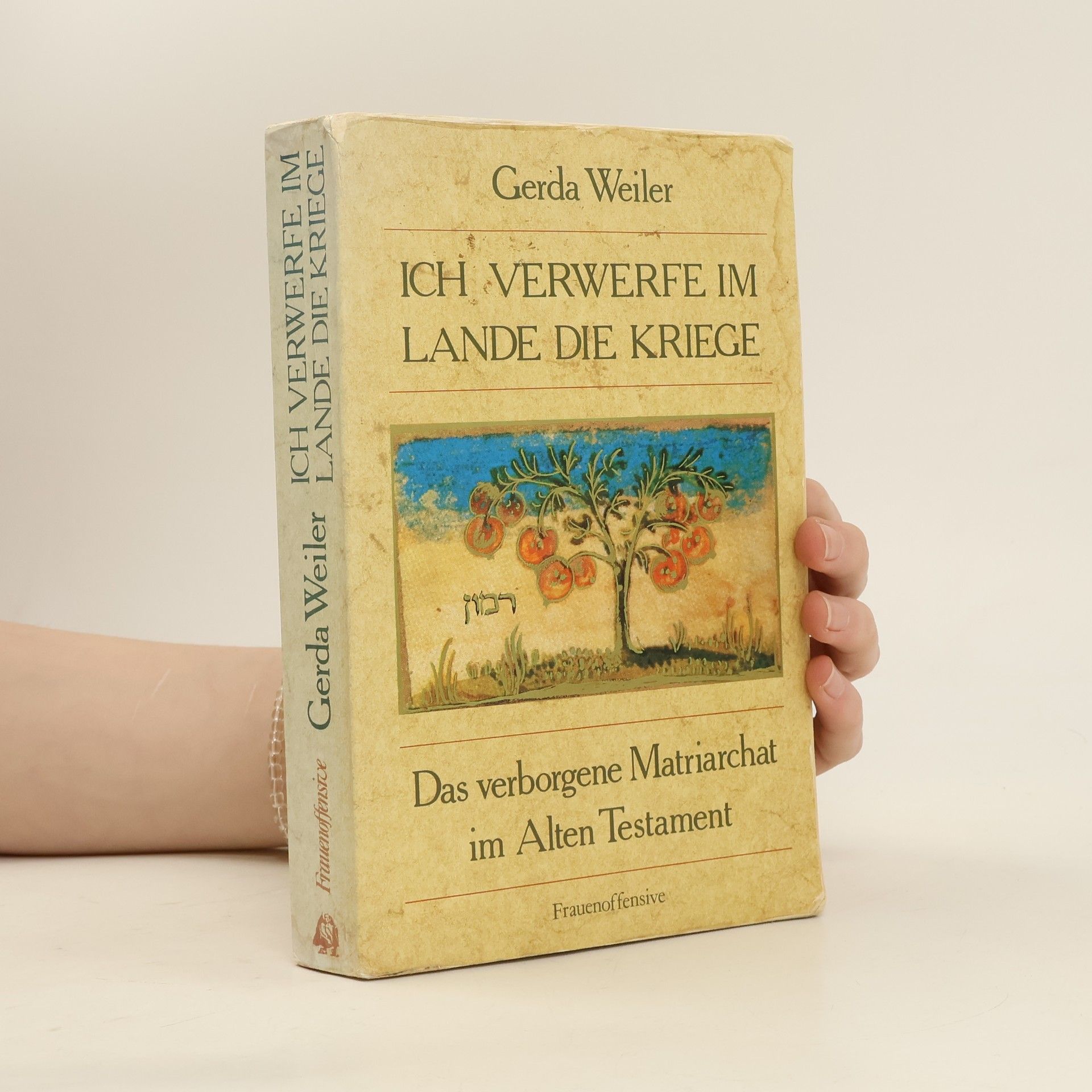 Gerda Weiler Ich verwerfe im Lande die Kriege