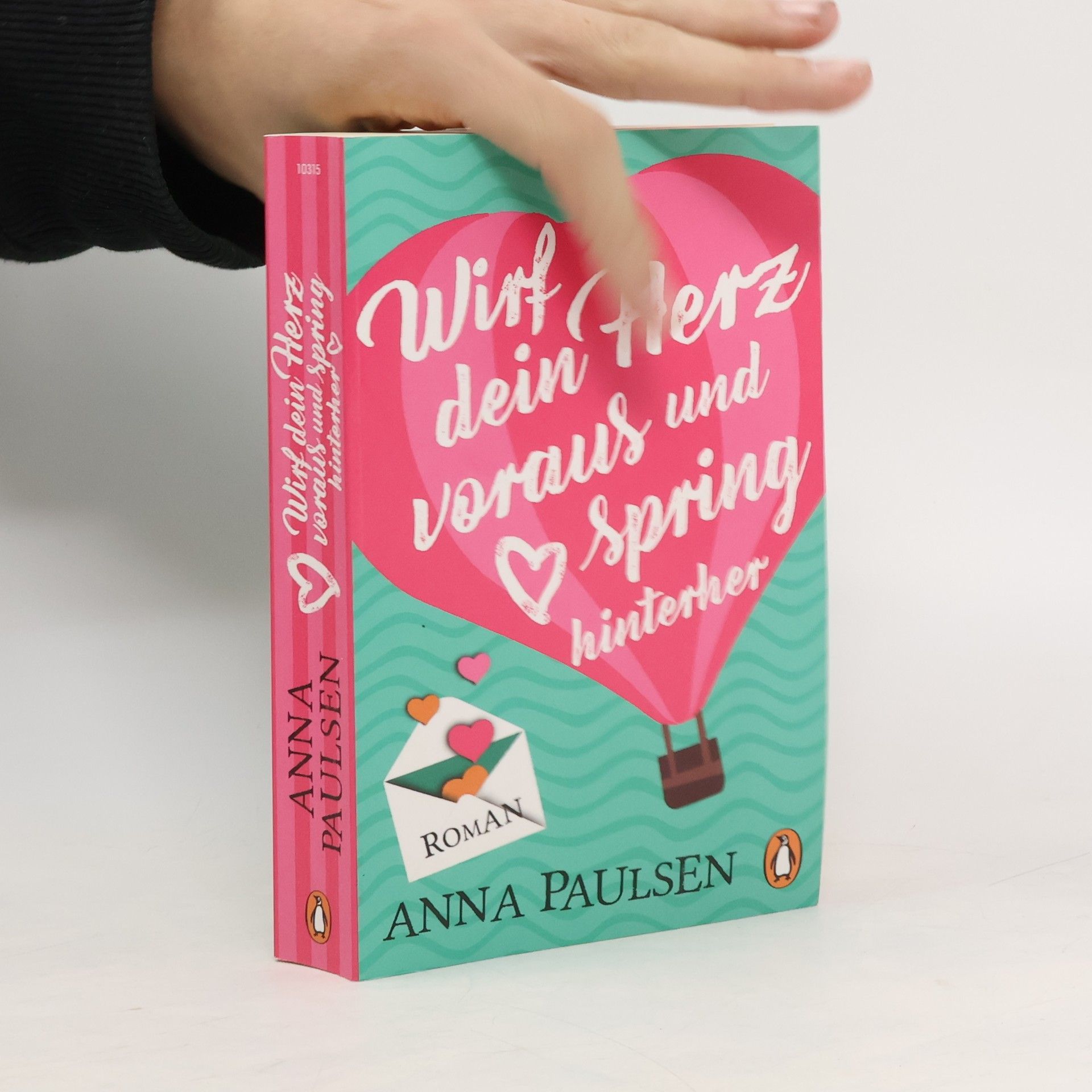 Anna Paulsen Wirf dein Herz voraus und spring hinterher