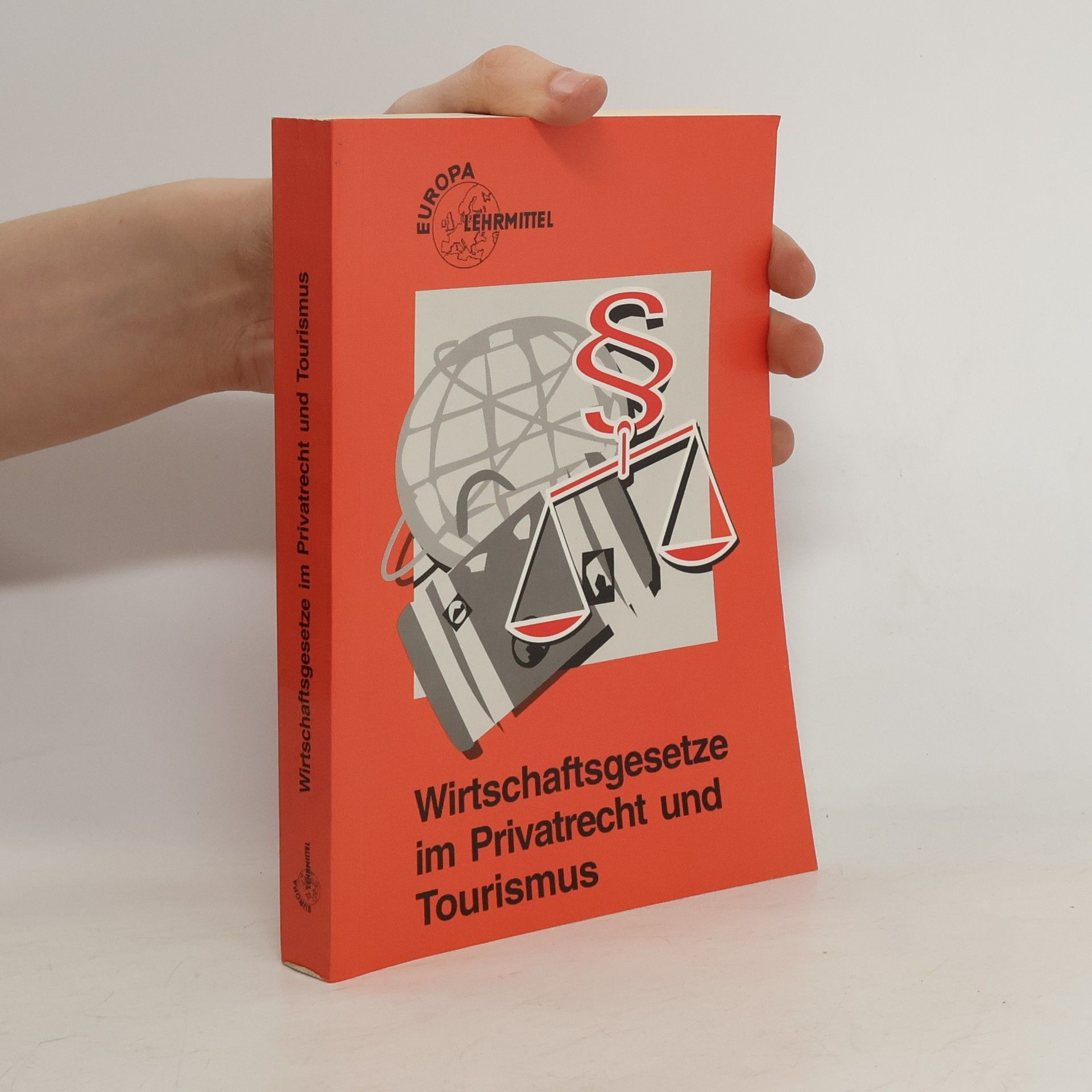 Ernst Führich Wirtschaftsgesetze im Privatrecht und Tourismus