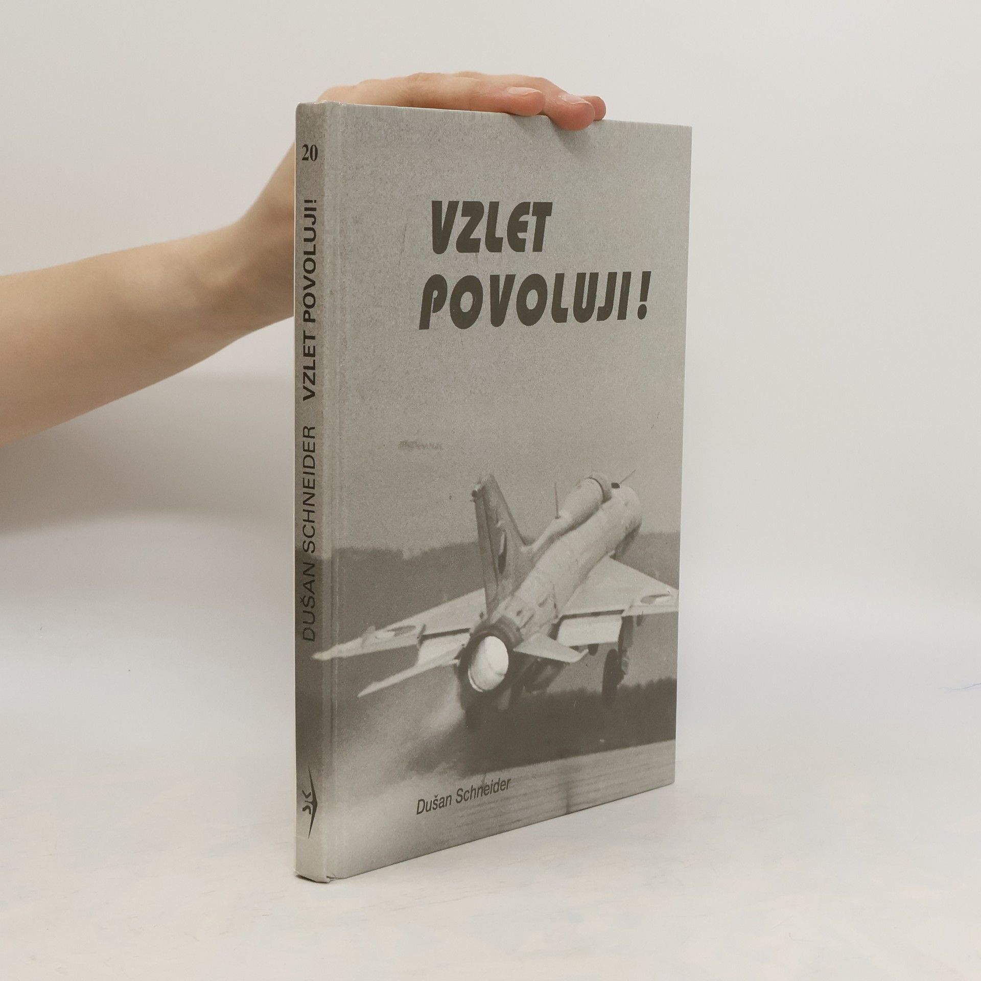 Dušan Schneider Vzlet povoluji!