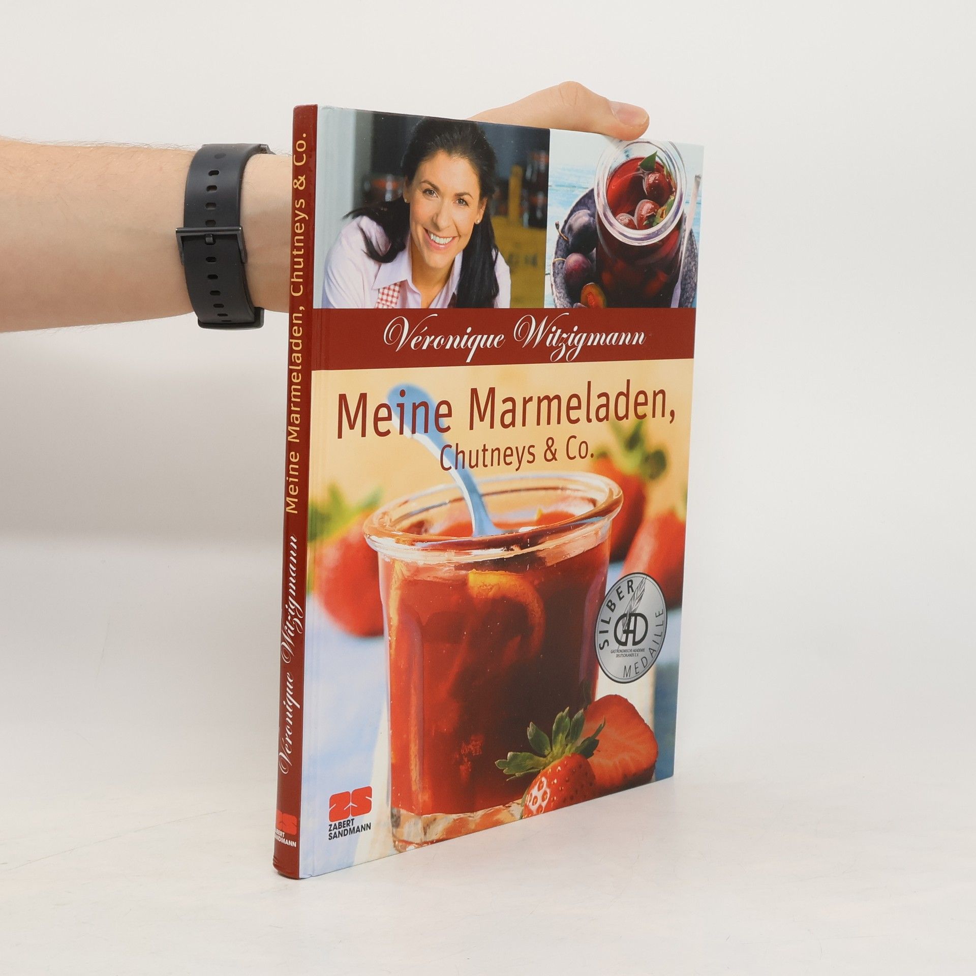 Véronique Witzigmann Meine Marmeladen, Chutneys & Co.