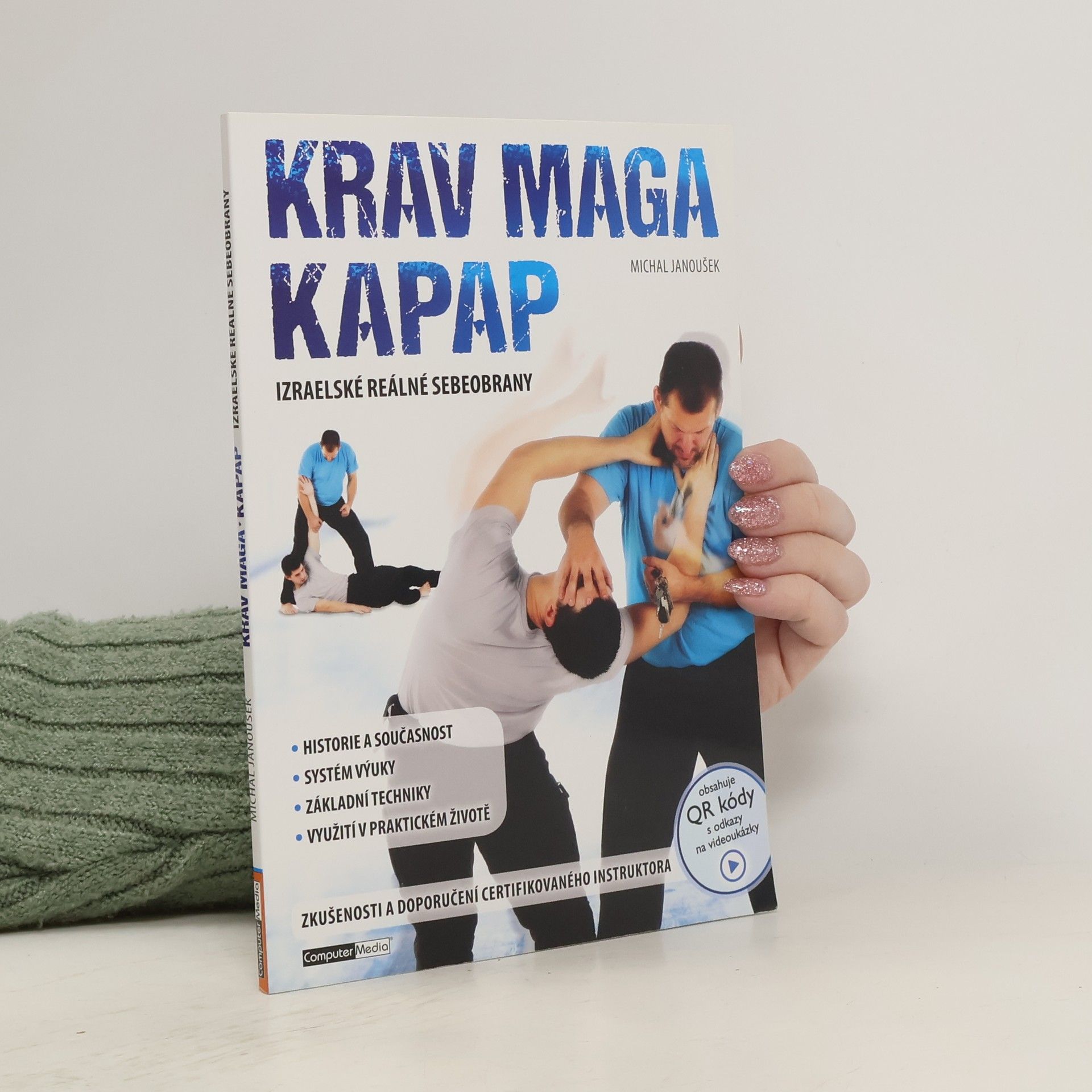Michal Janoušek Krav Maga. Kapap. Izraelské reálné sebeobrany