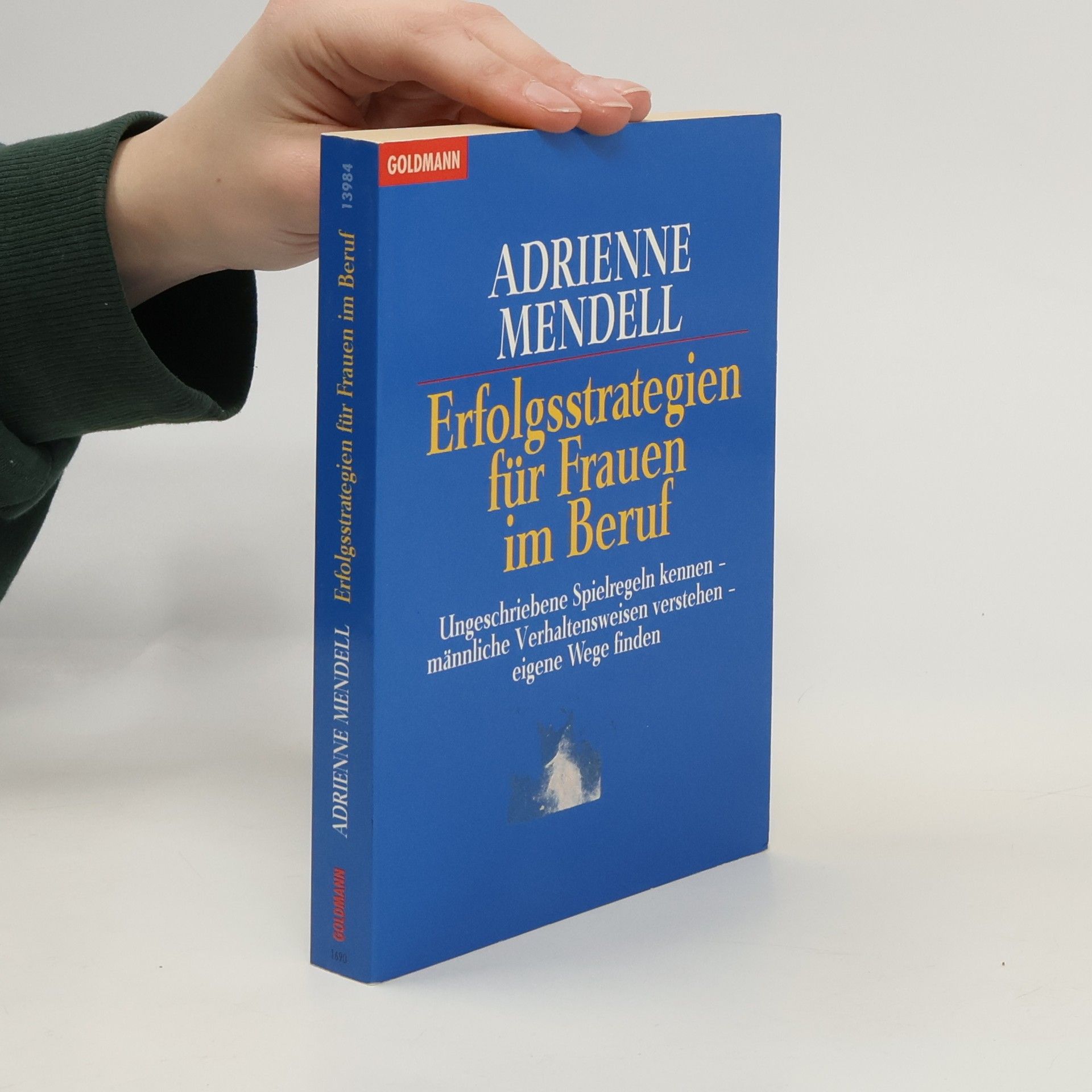 Adrienne Mendell Erfolgsstrategien für Frauen im Beruf