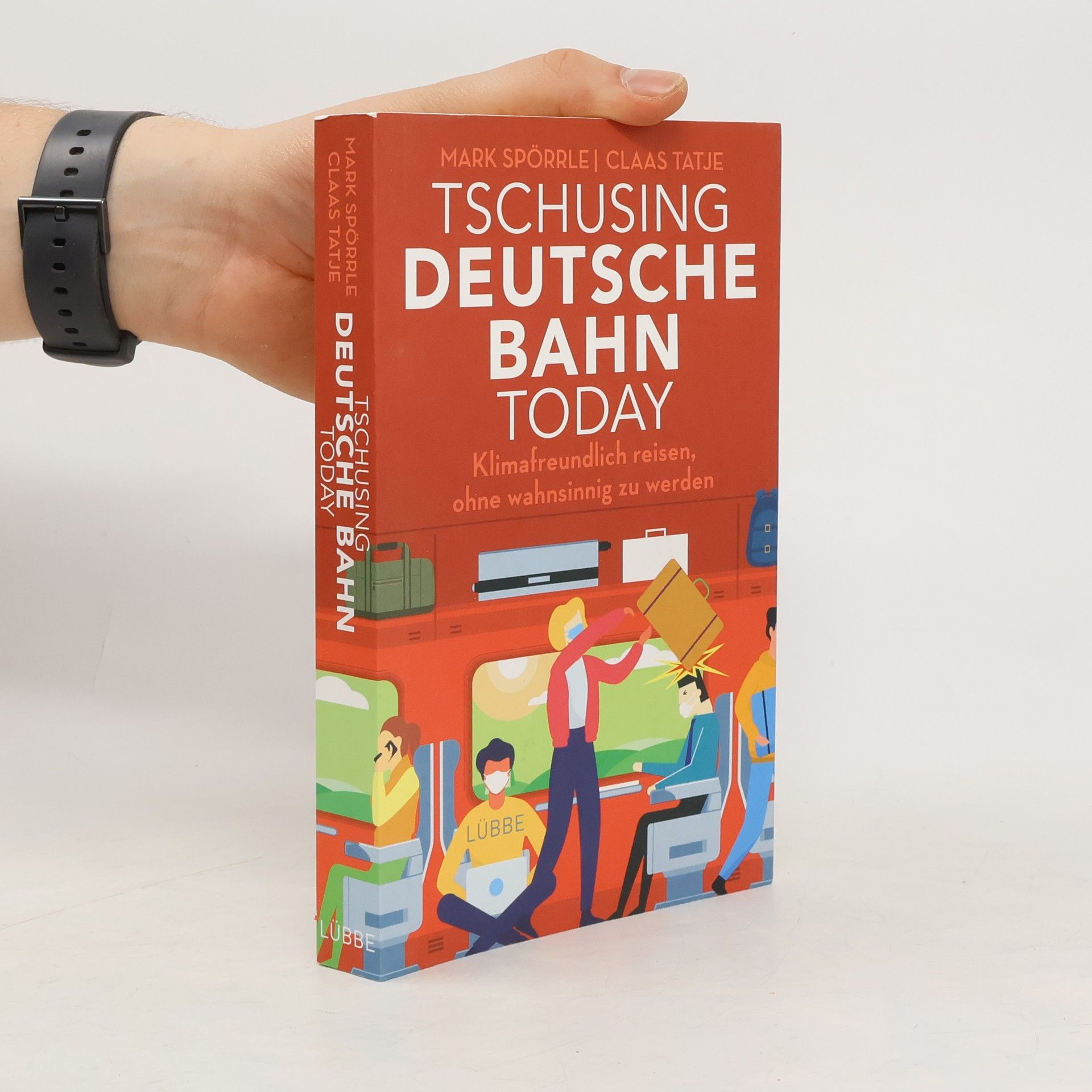 Mark Spörrle Tschusing Deutsche Bahn today