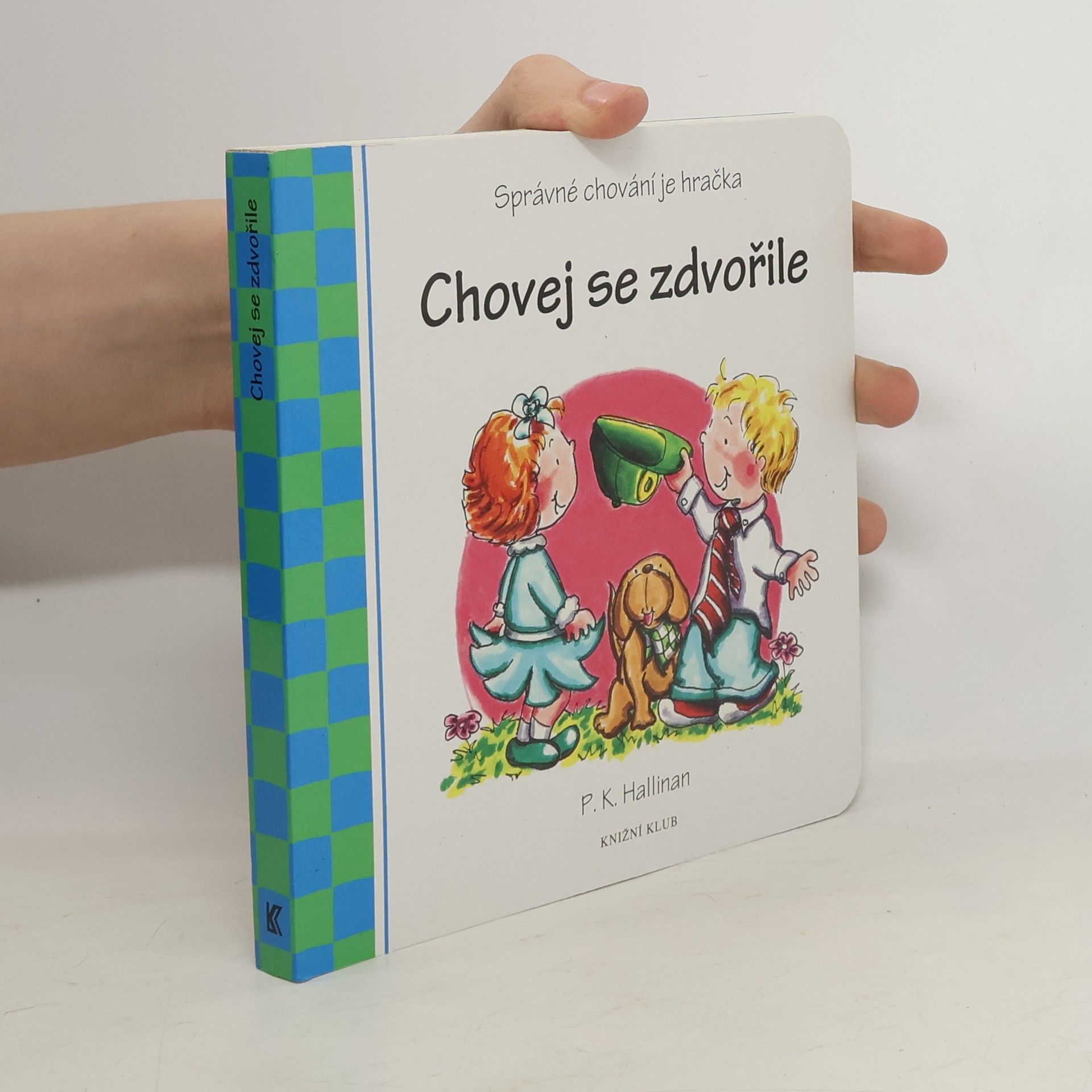 P. K. Hallinan Chovej se zdvořile