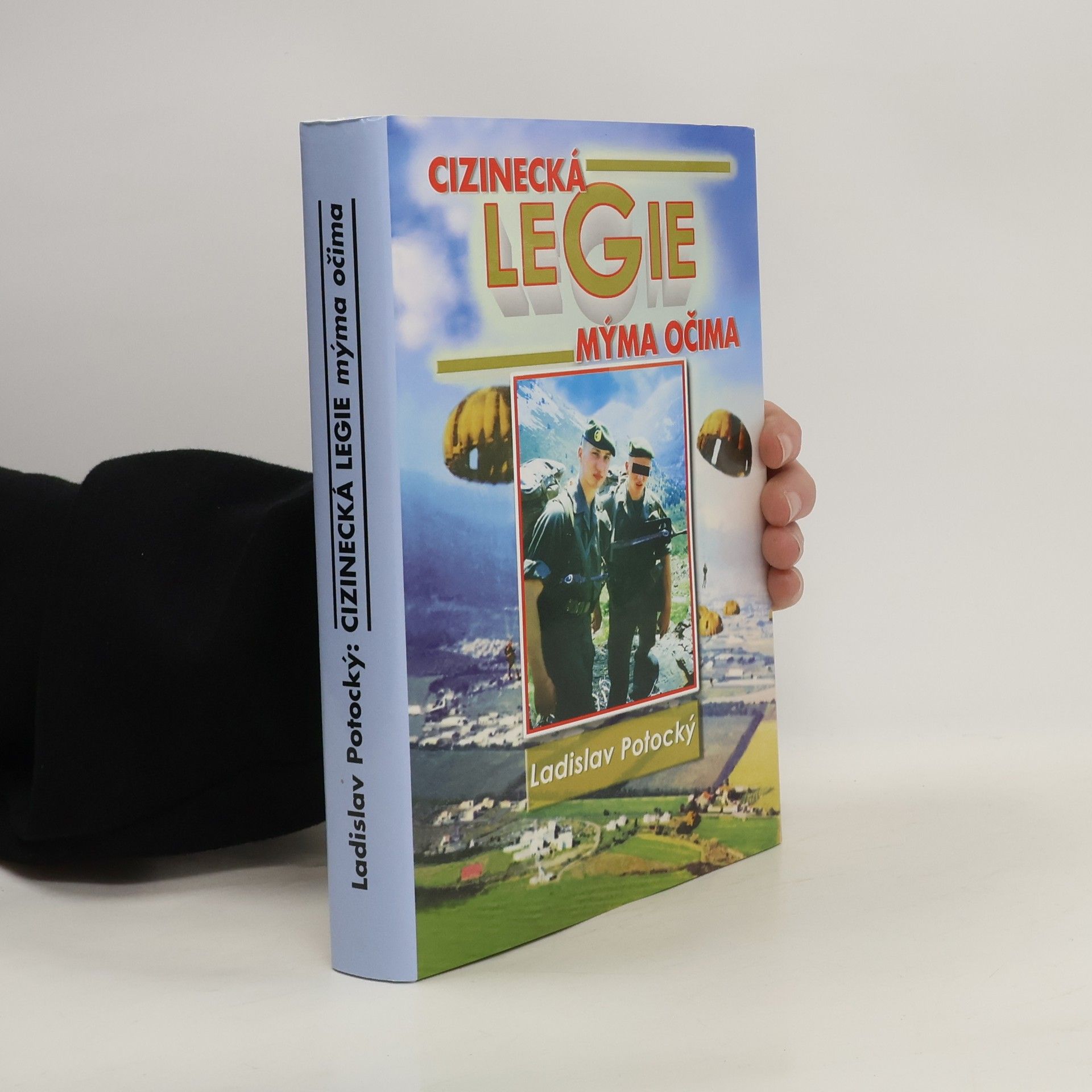 Ladislav Potocký Cizinecká legie mýma očima