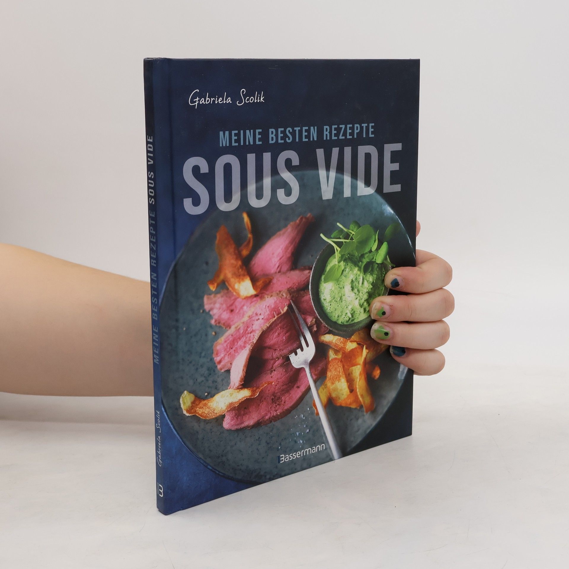 Gabriela Scolik Meine besten Rezepte Sous Vide