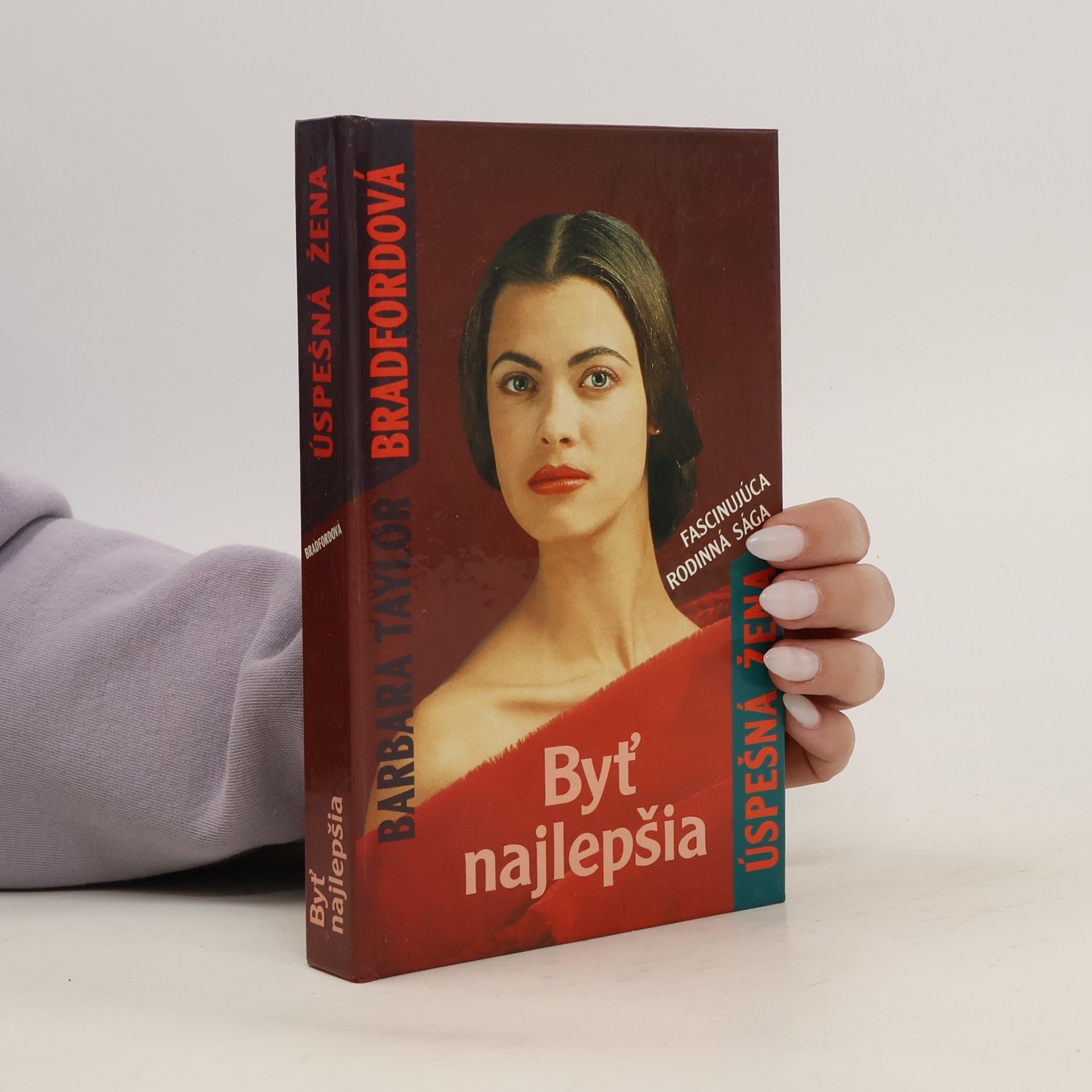 Barbara Taylor Bradford Byť najlepšia