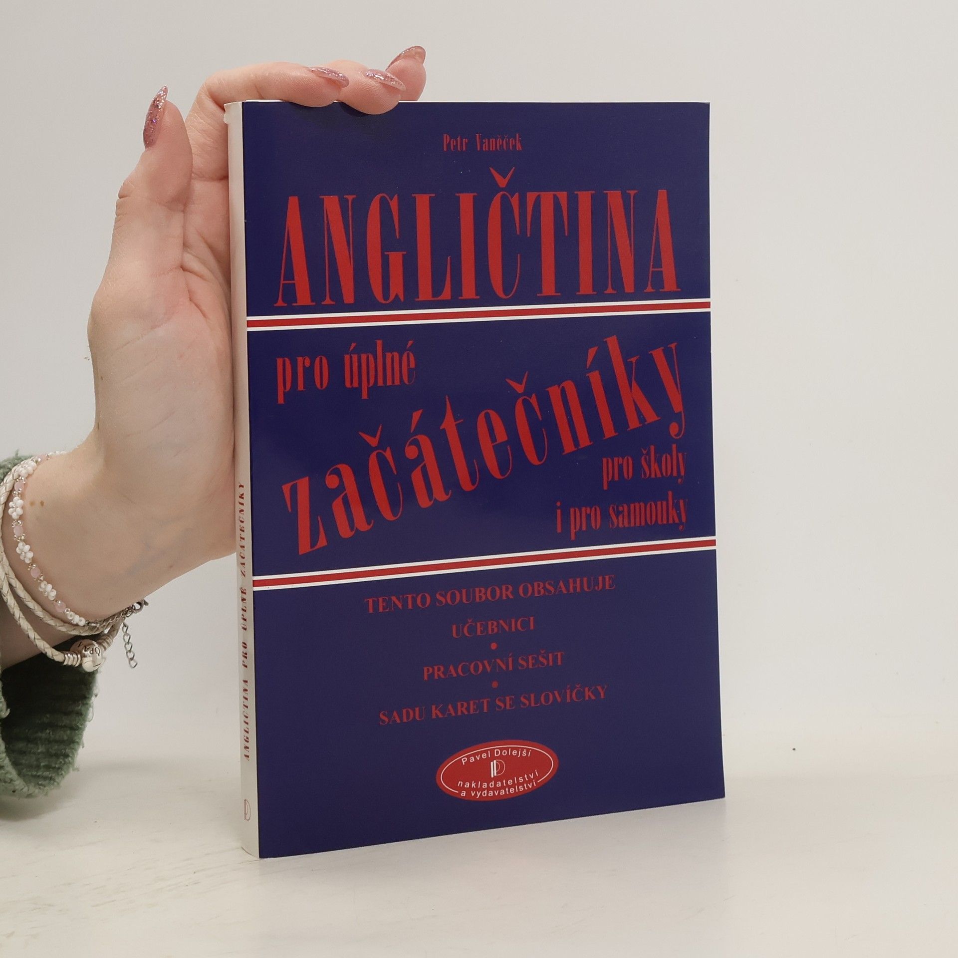 Petr Vaněček Angličtina pro úplné začátečníky : pro školy i pro samouky