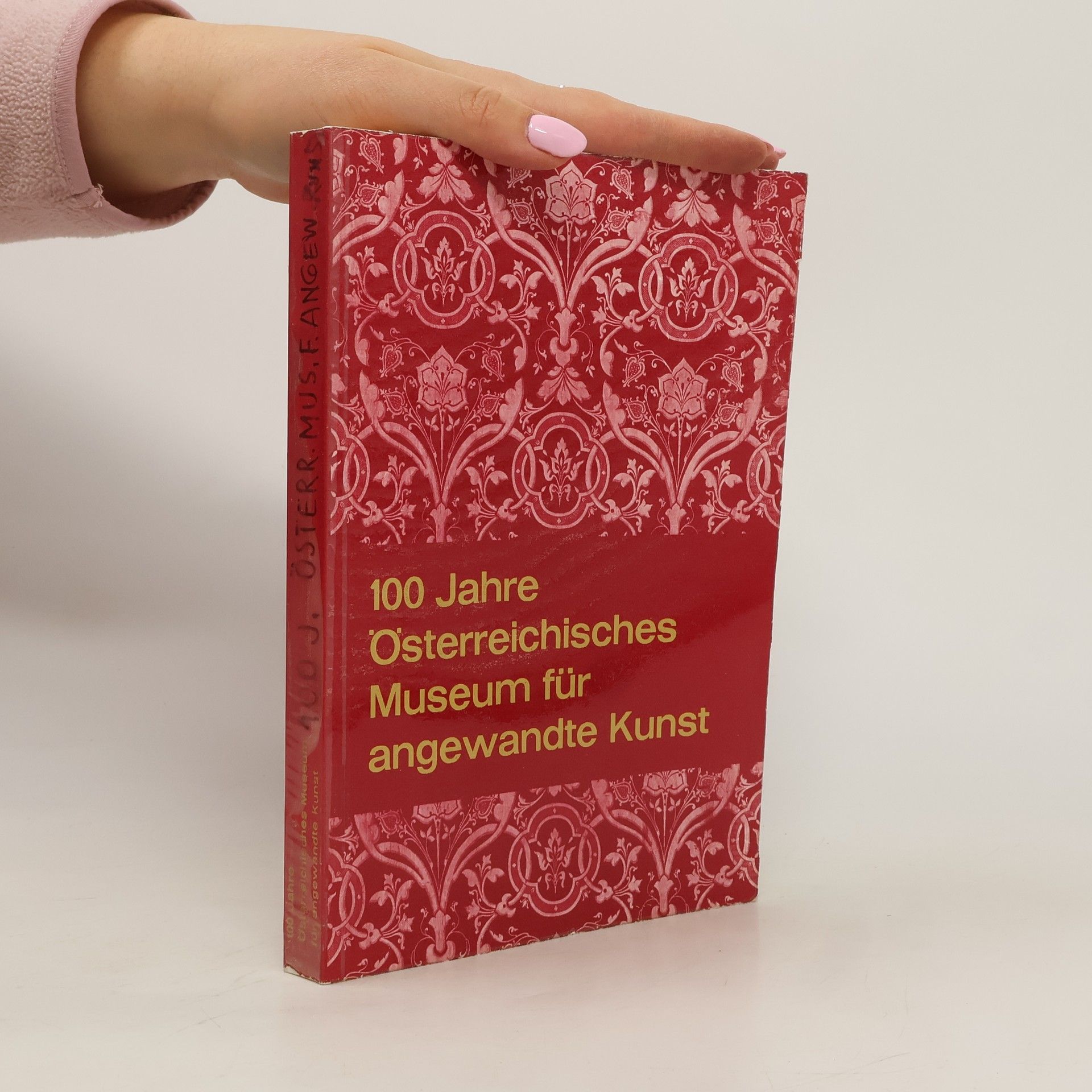 Collectif d'auteurs 100 Jahre Österreichisches Museum für angewandte Kunst