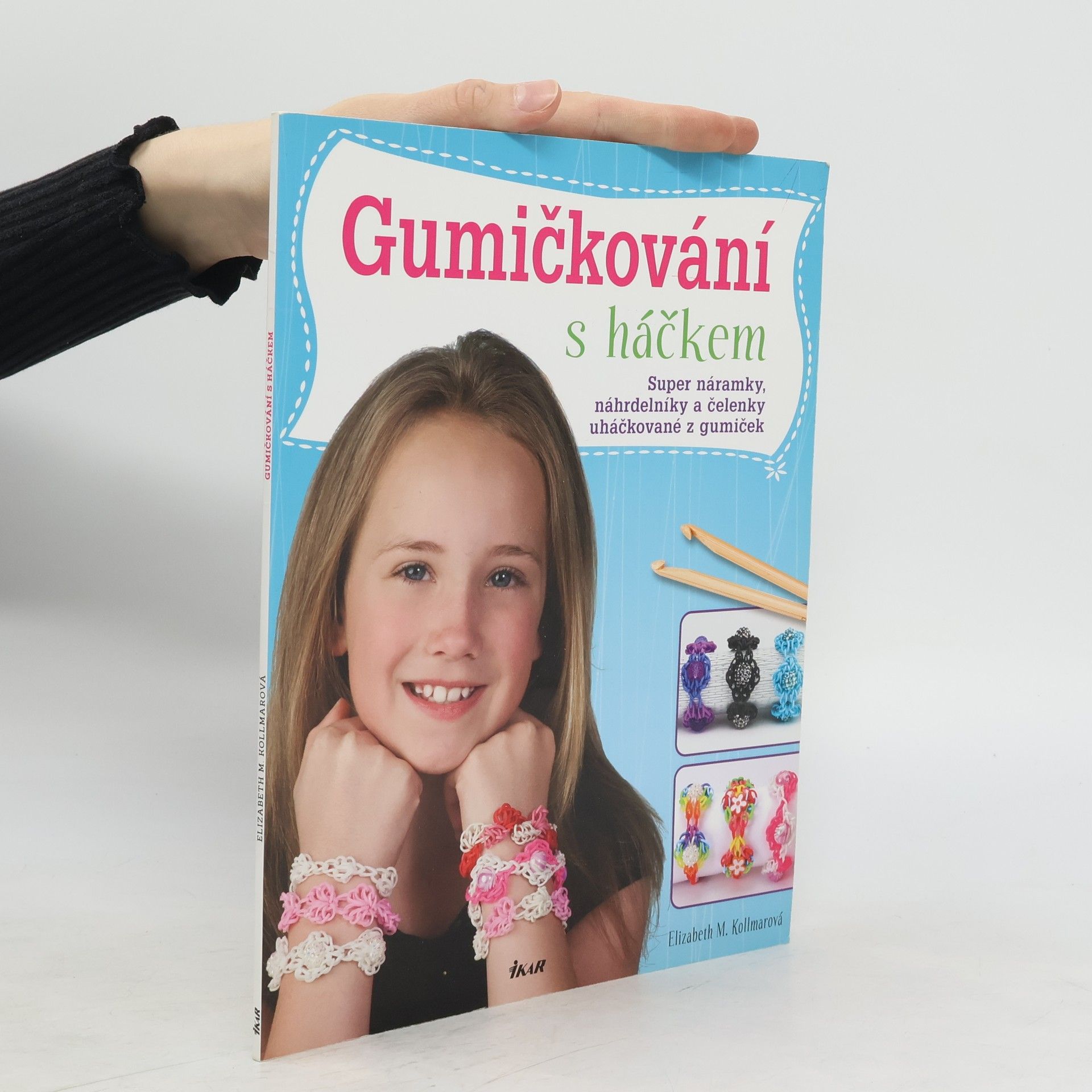 Elizabeth M. Kollmar Gumičkování s háčkem