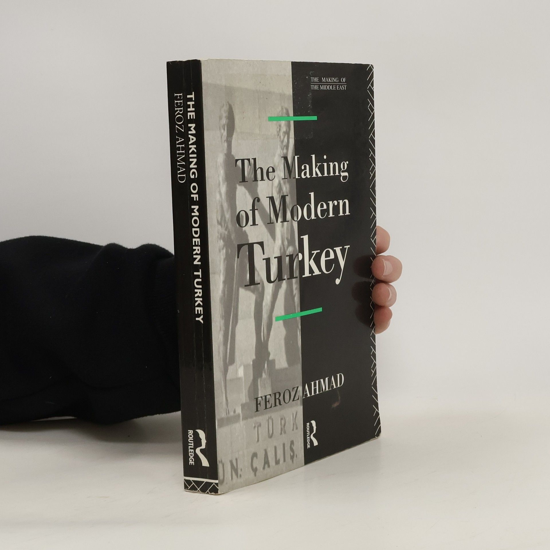 Feroz Ahmad The Making of Modern Turkey