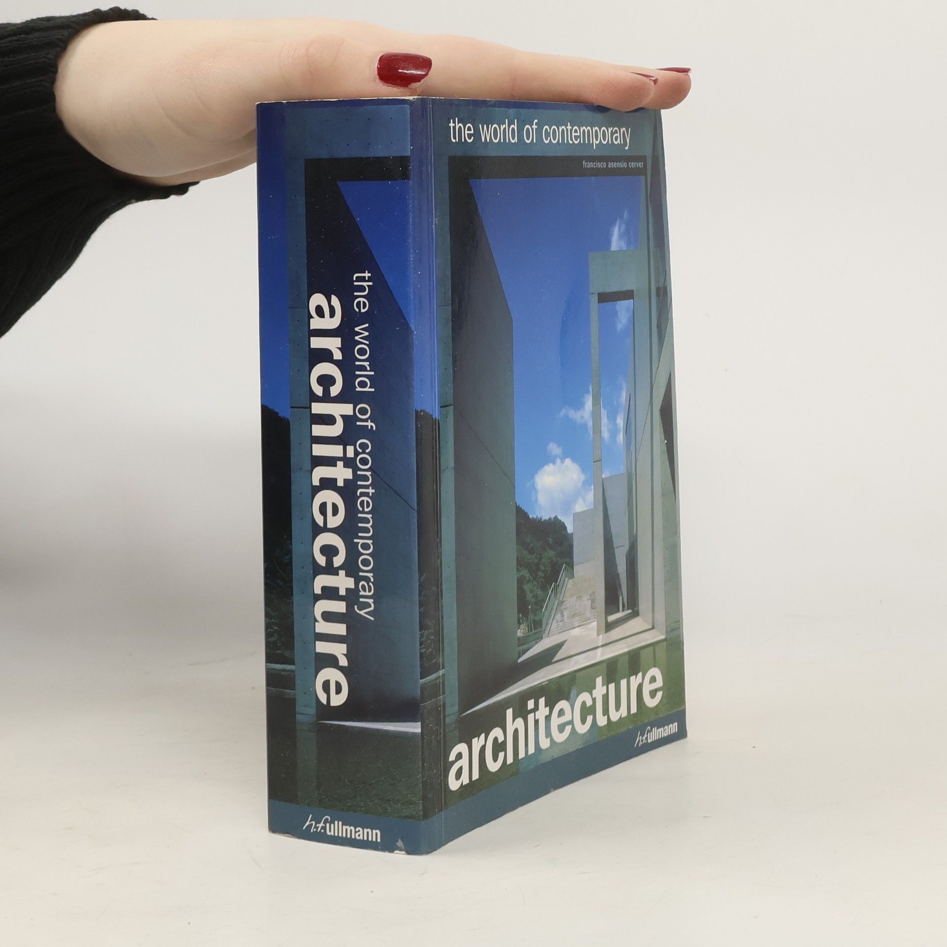 Francisco Asensio Cerver The World of Contemporary Architecture