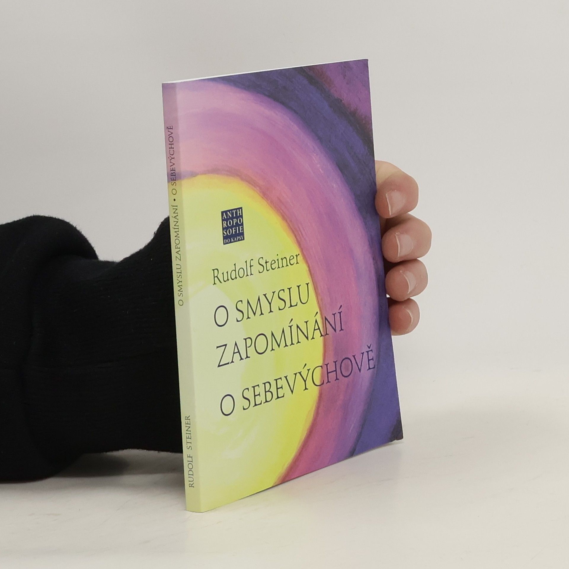 Rudolf Steiner O smyslu zapomínání. O sebevýchově.
