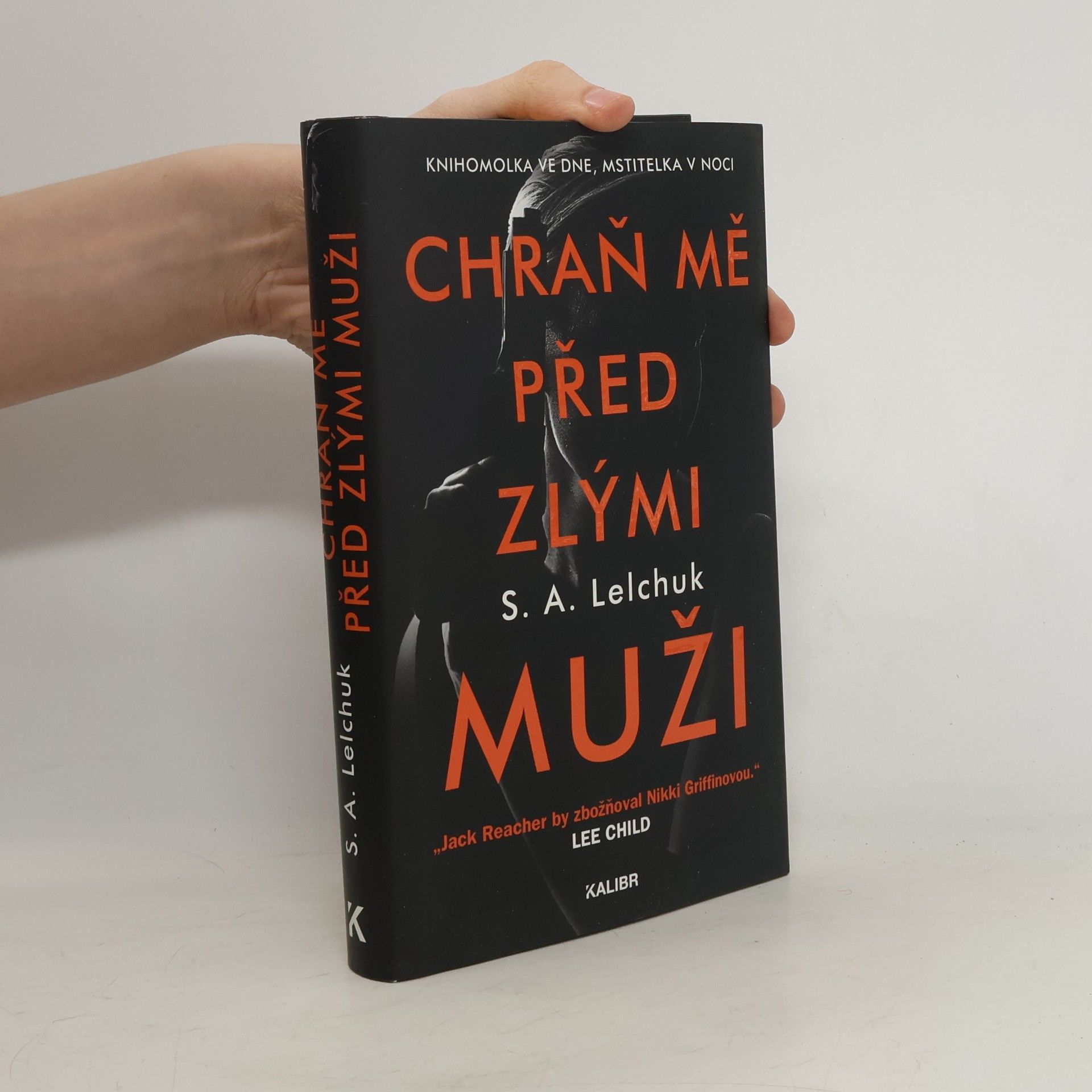 Saul A. Lelchuk Chraň mě před zlými muži