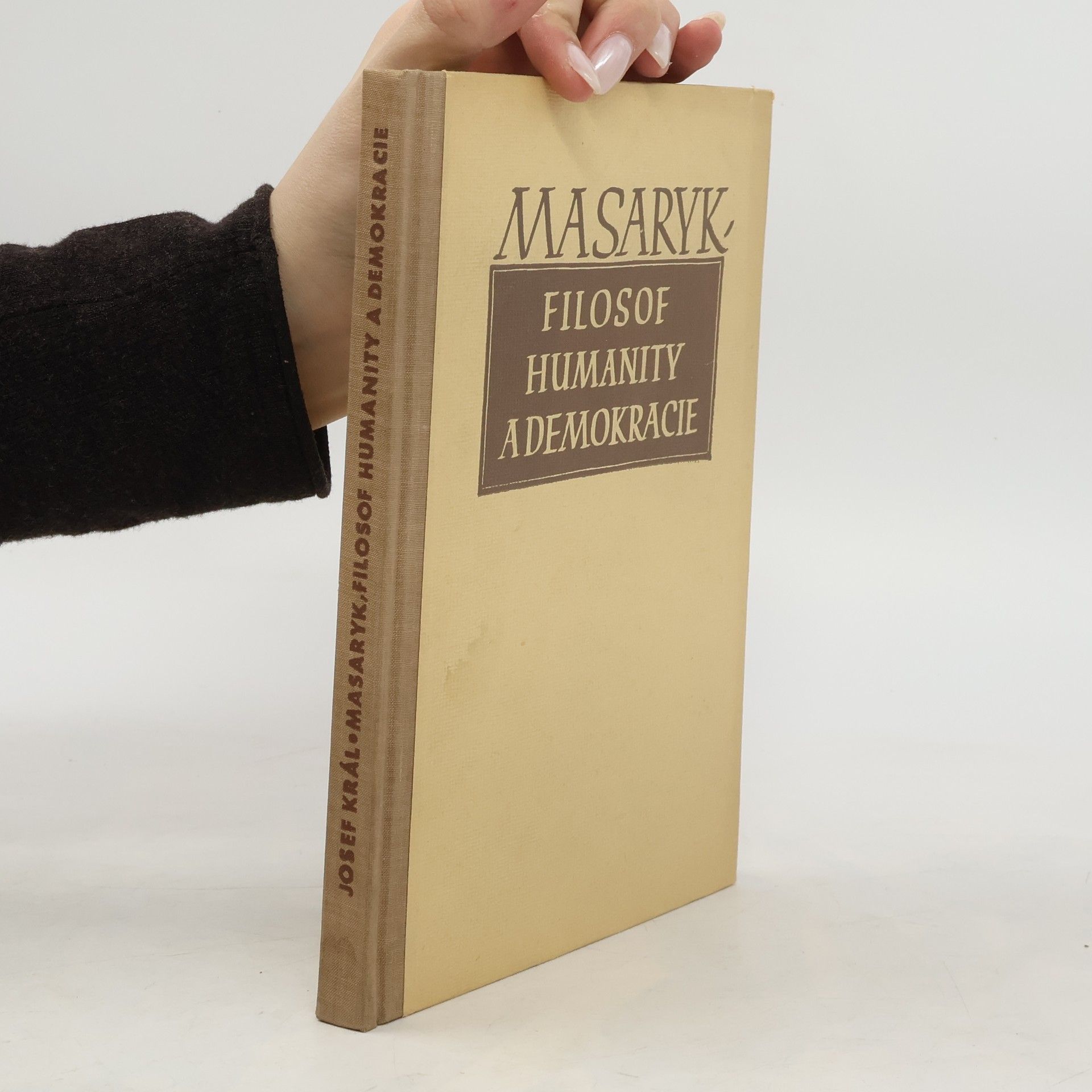Josef Král Masaryk. Filosof humanity a demokracie