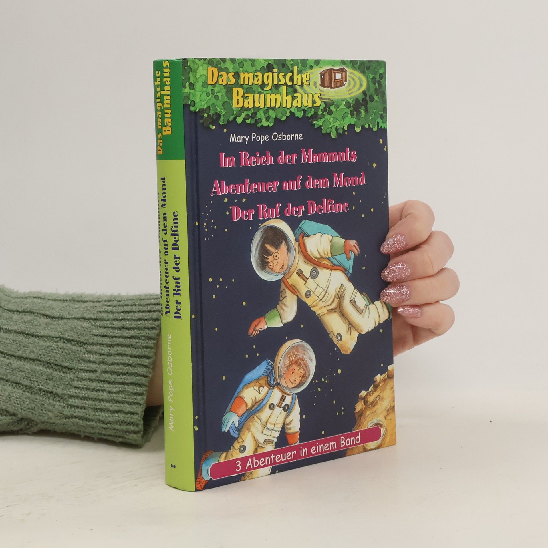 Mary Pope Osborne Das magische Baumhaus: Im Reich der Mammuts, Abenteuer auf dem Mond, der Ruf der Delfine