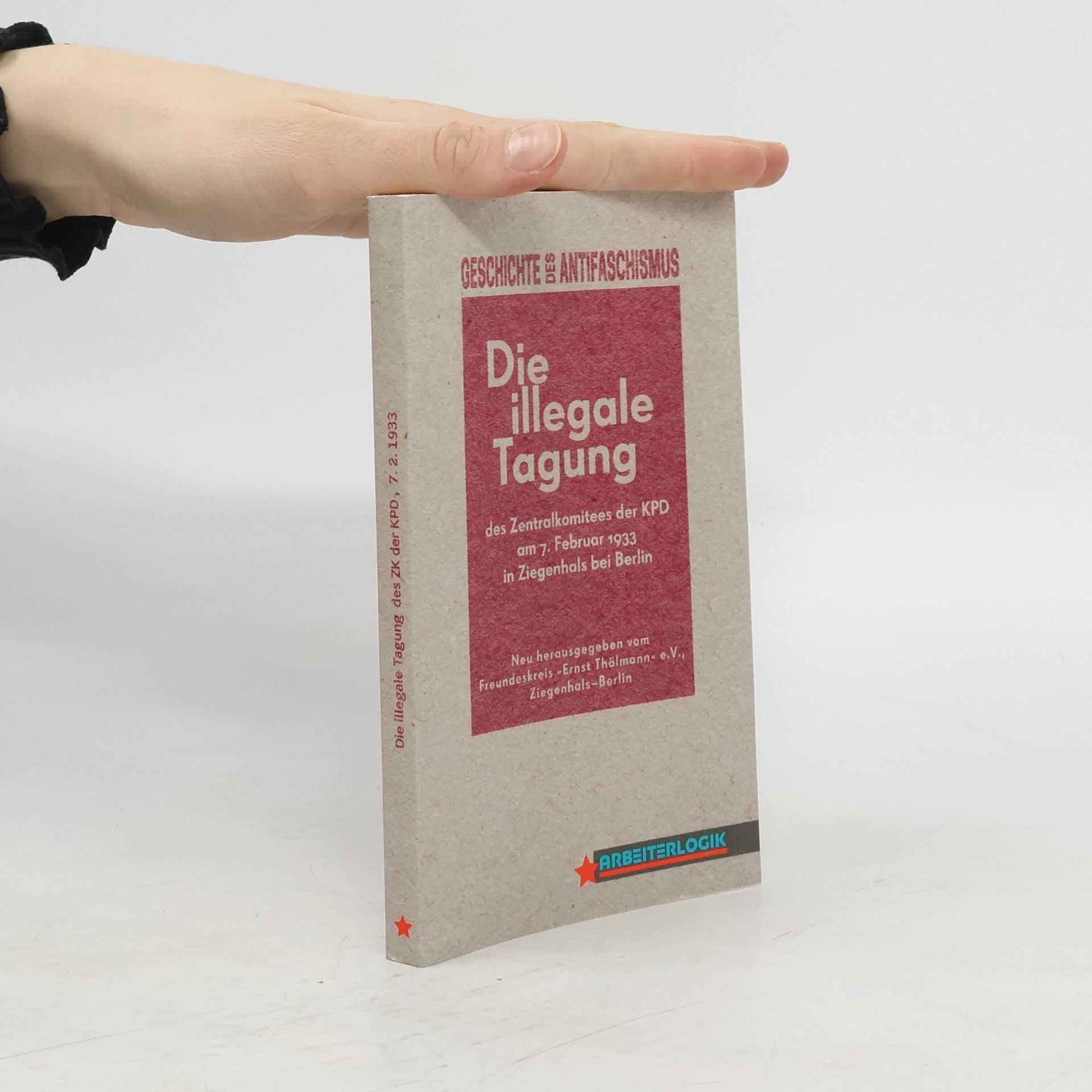 Günter Hortzschansky Die illegale Tagung des Zentralkomitees der KPD am 7. Februar 1933 in Ziegenhals bei Berlin