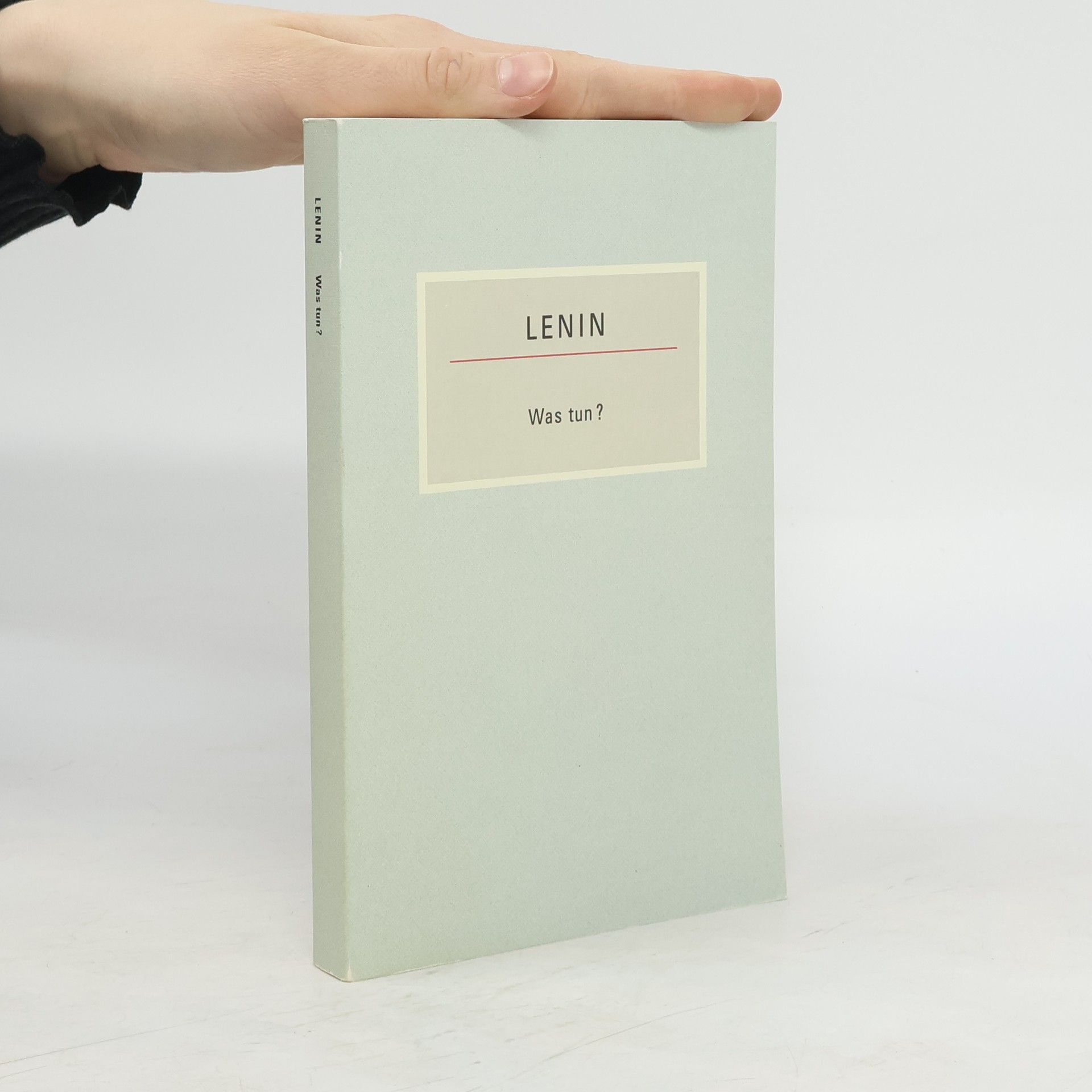 Vladimir Iljič Lenin Was tun?