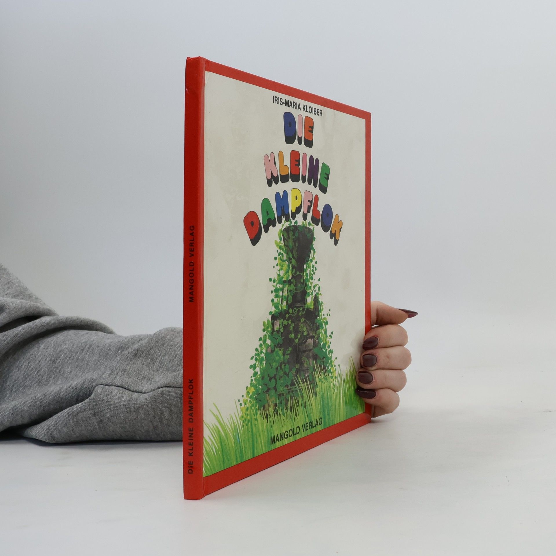Iris-Maria Kloiber Die kleine Dampflok
