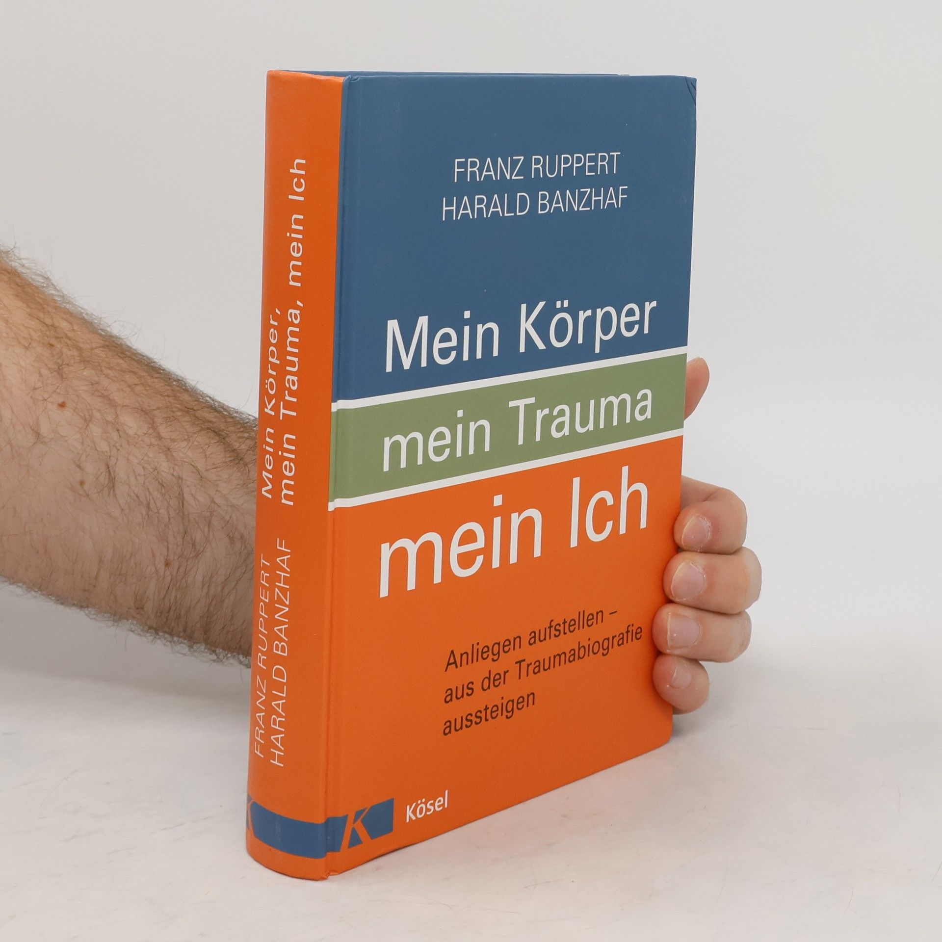 Franz Ruppert Mein Körper, mein Trauma, mein Ich