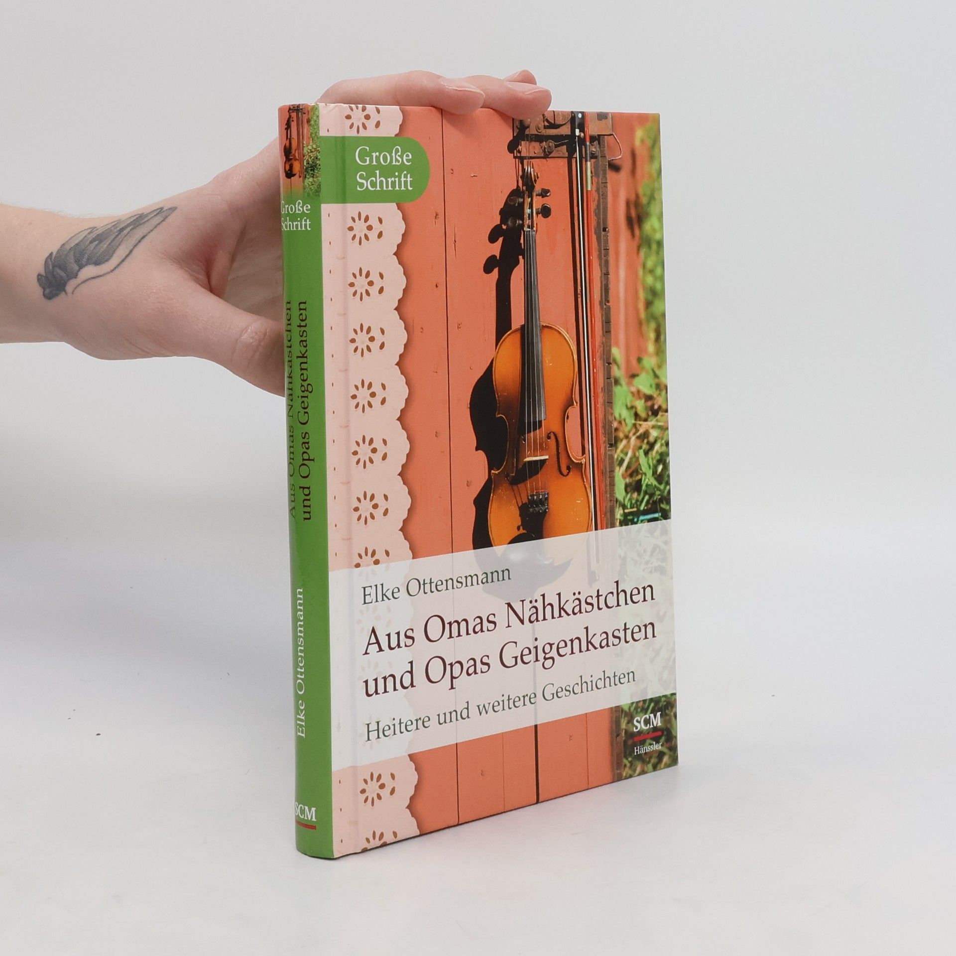 Elke Ottensmann Aus Omas Nähkästchen und Opas Geigenkasten