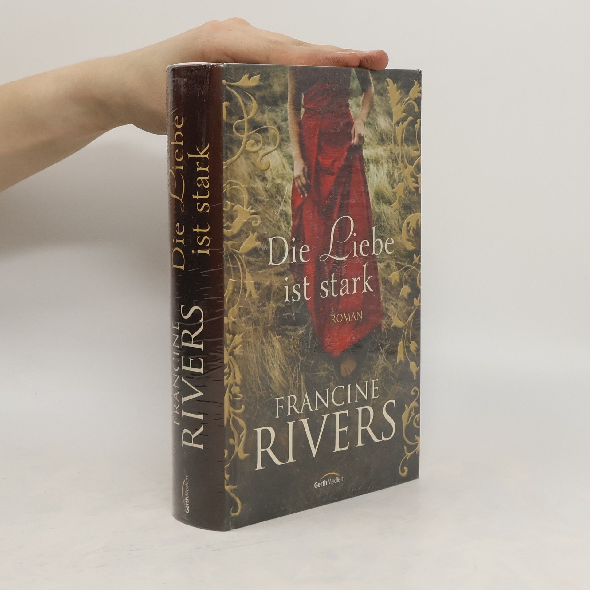 Francine Rivers Die Liebe ist stark