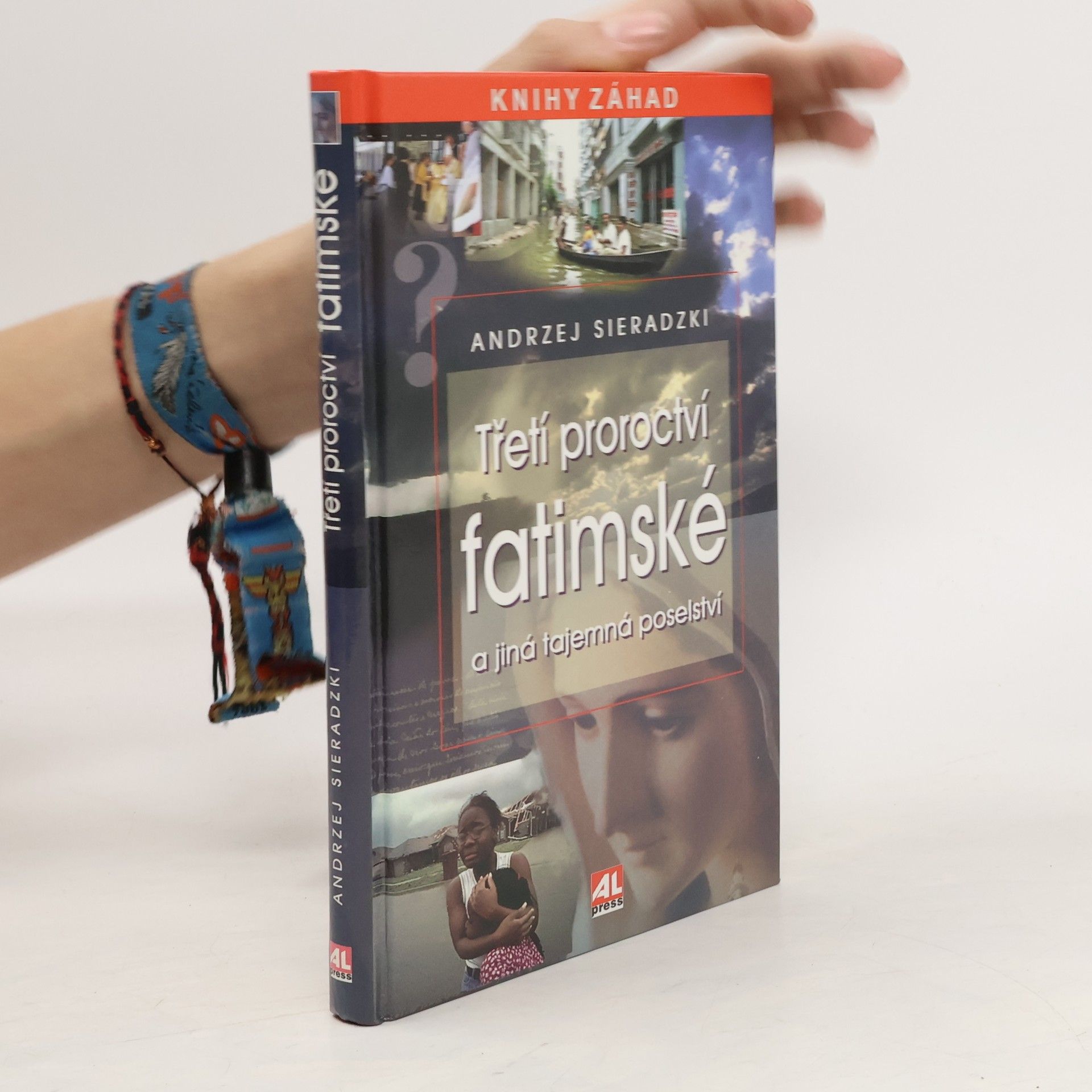 Andrzej Sieradzki Třetí proroctví fatimské a jiná tajemná poselství