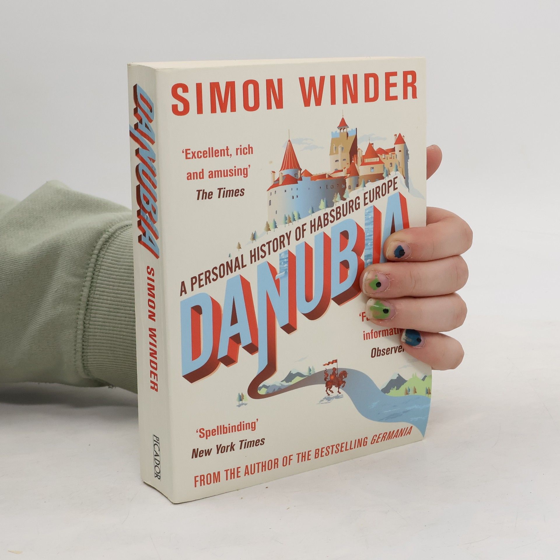 Simon Winder Danubia: A personal history of Habsburg Europe