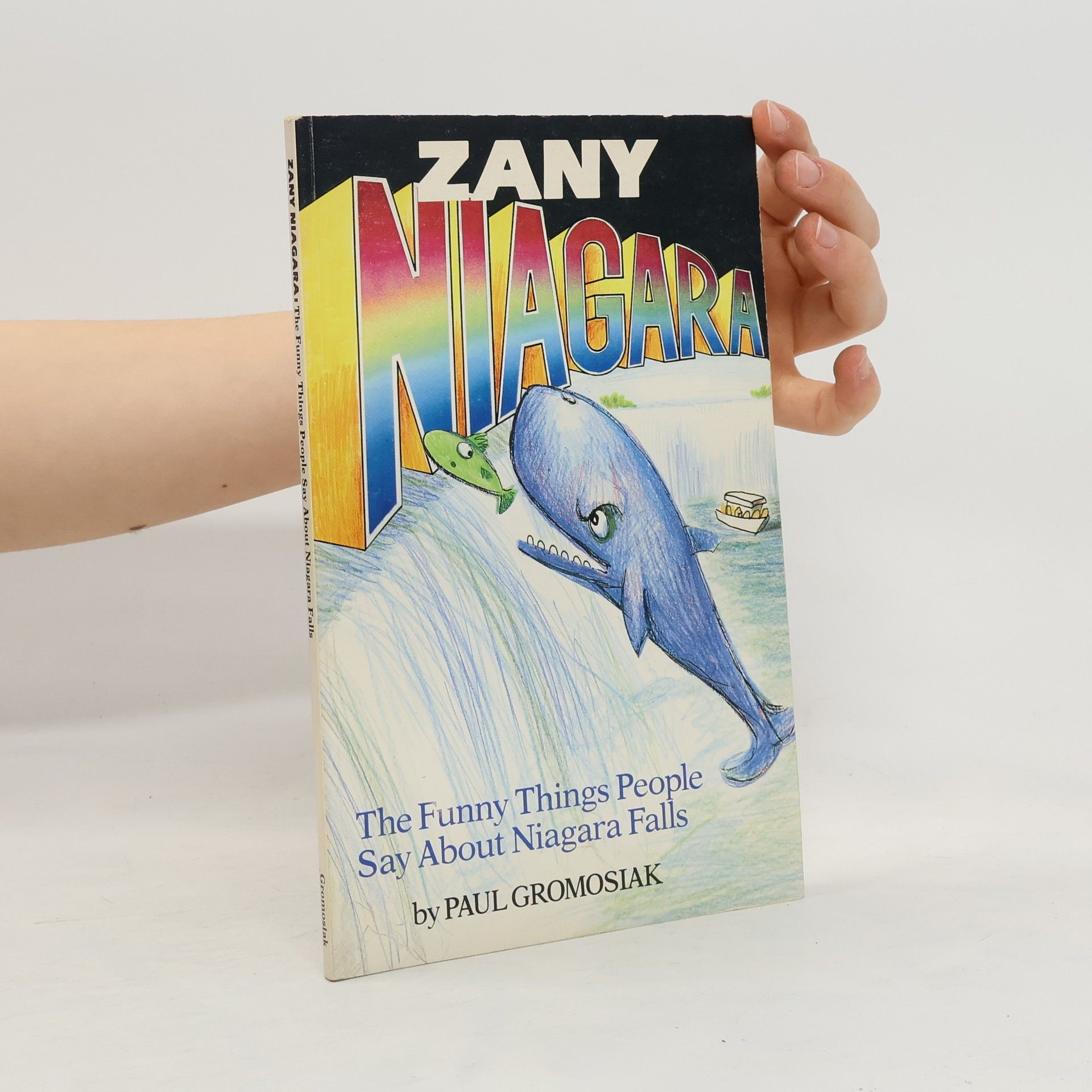 Paul Gromosiak Zany Niagara