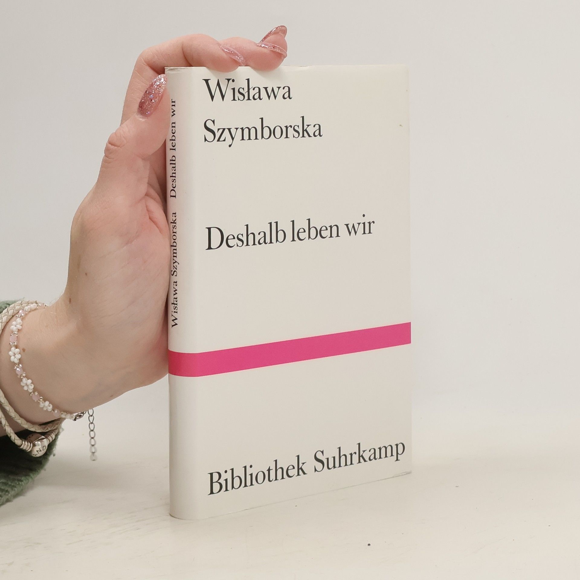 Wisława Szymborská Deshalb leben wir