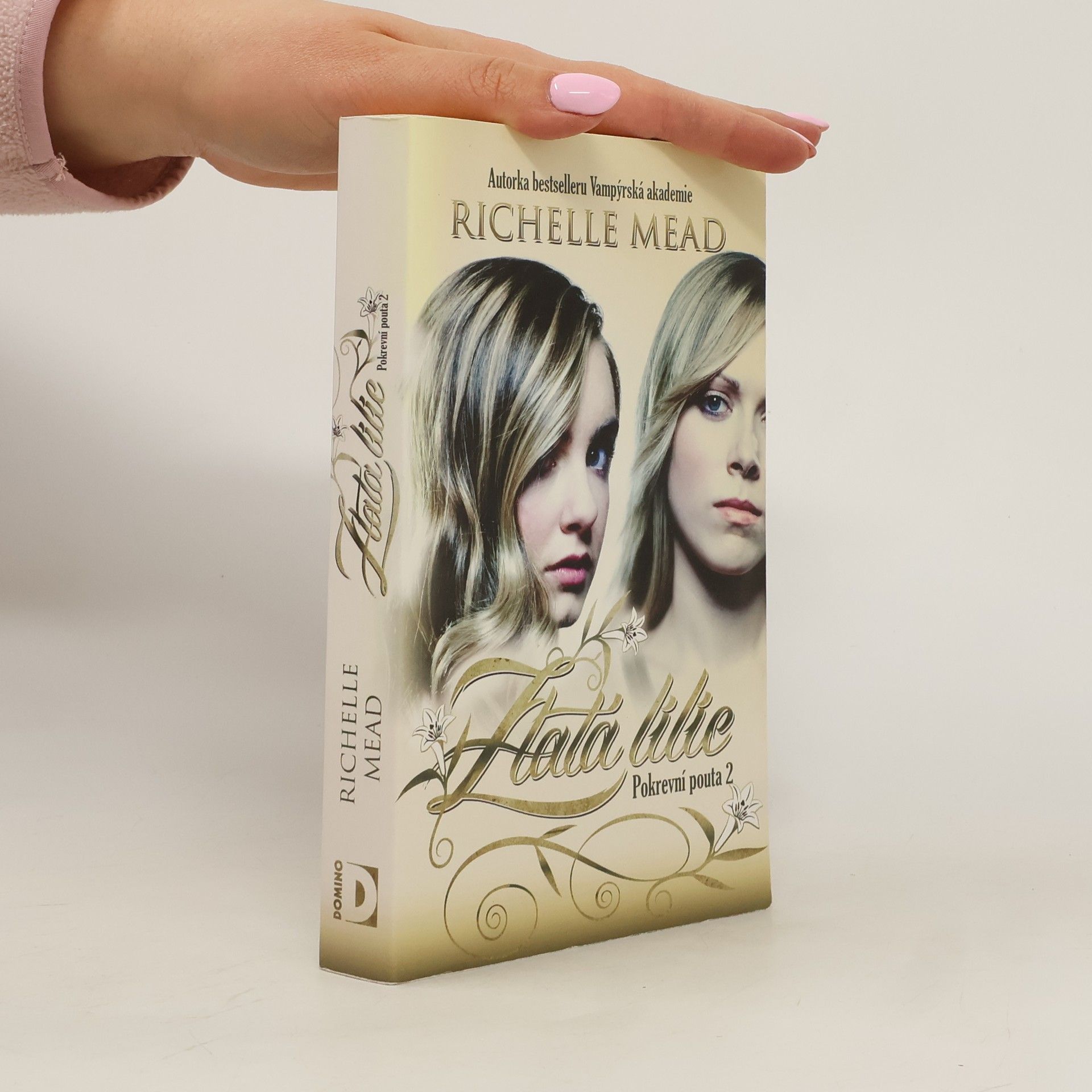 Richelle Mead Pokrevní pouta. 2, Zlatá lilie