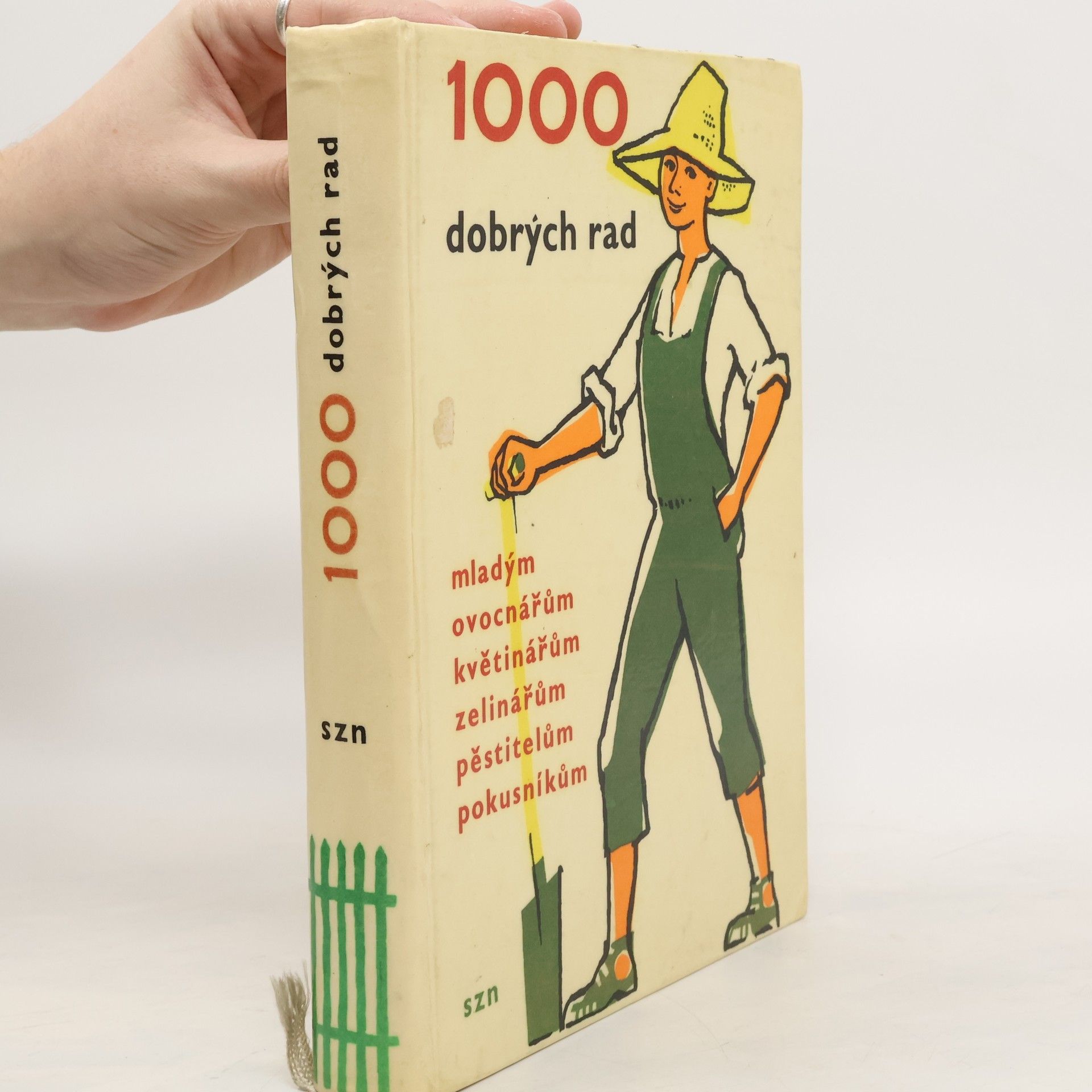 Radoslav Šrot 1000 dobrých rad mladým ovocnářům, květinářům, zelinářům, pěstitelům, pokusníkům