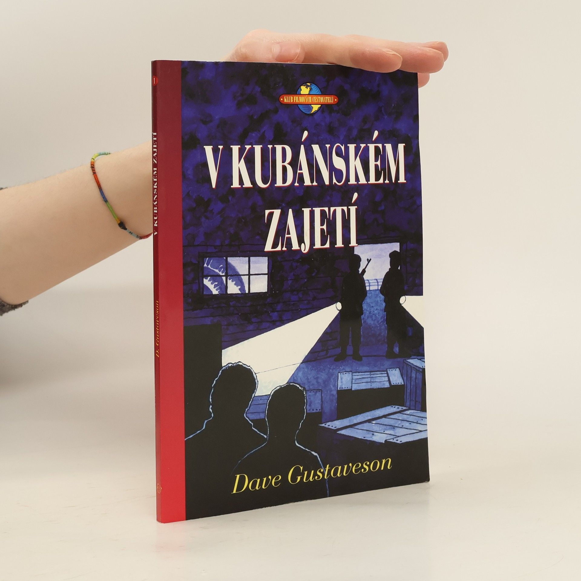 Dave Gustaveson V kubánském zajetí