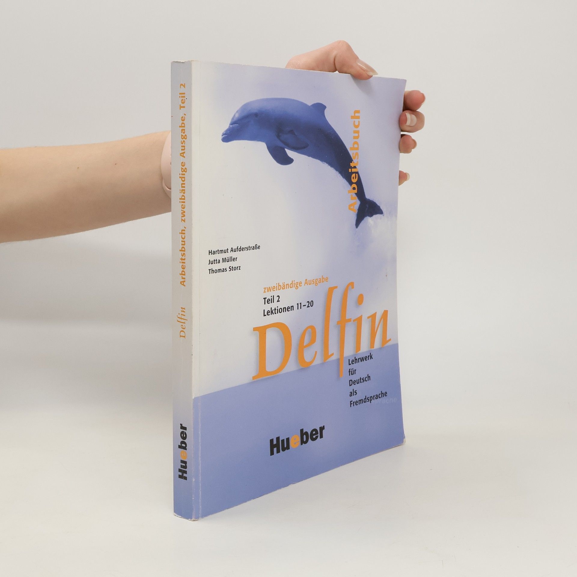 Hartmut Aufderstrasse Delfin : Lehrwerk für Deutsch als Fremdsprache : Arbeitsbuch. Teil 2, Lektionen 11-20