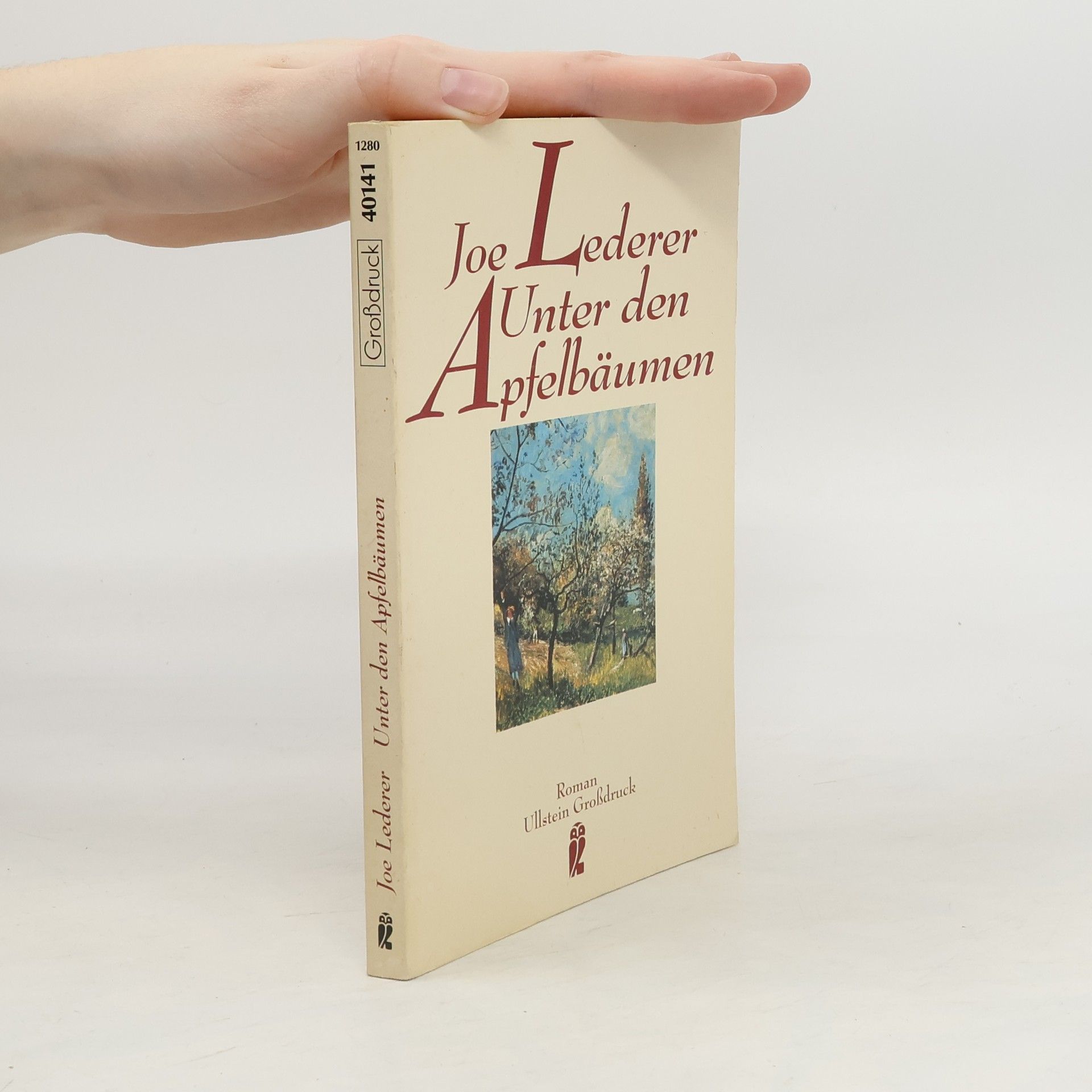 Joe Lederer Unter den Apfelbäumen. Roman