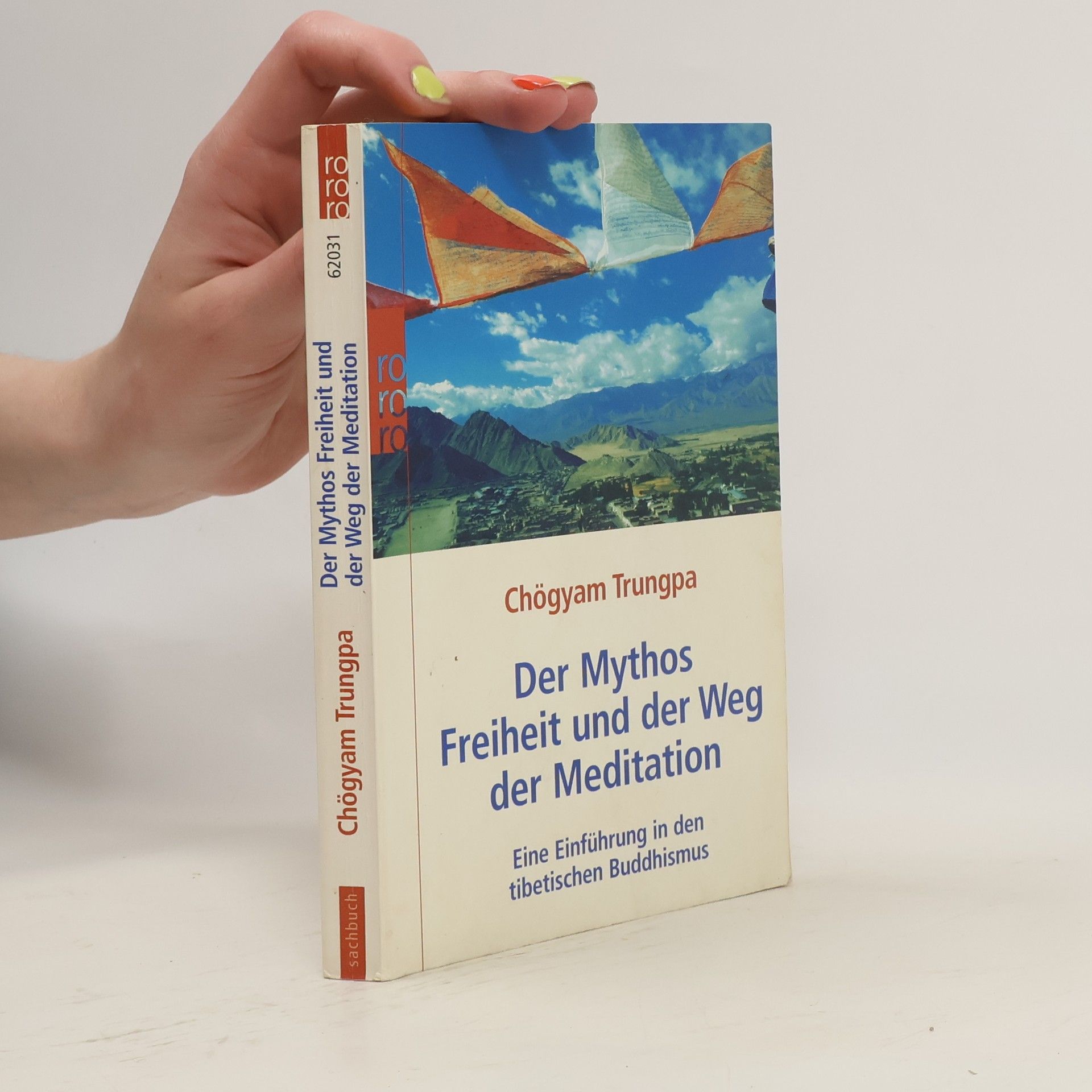 Čhögjam Trungpa Der Mythos Freiheit und der Weg der Meditation