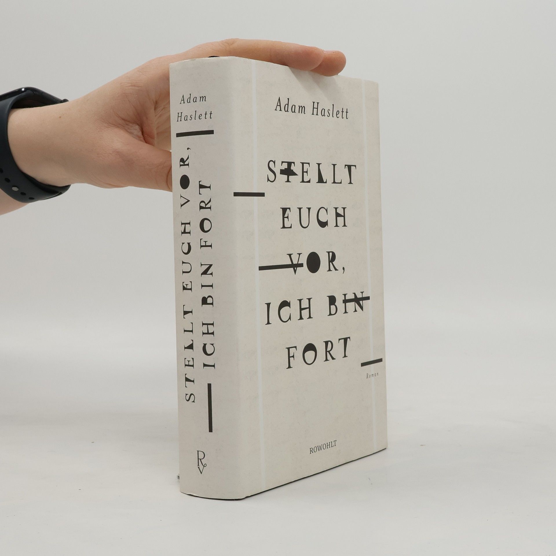 Adam Haslett Stellt euch vor, ich bin fort