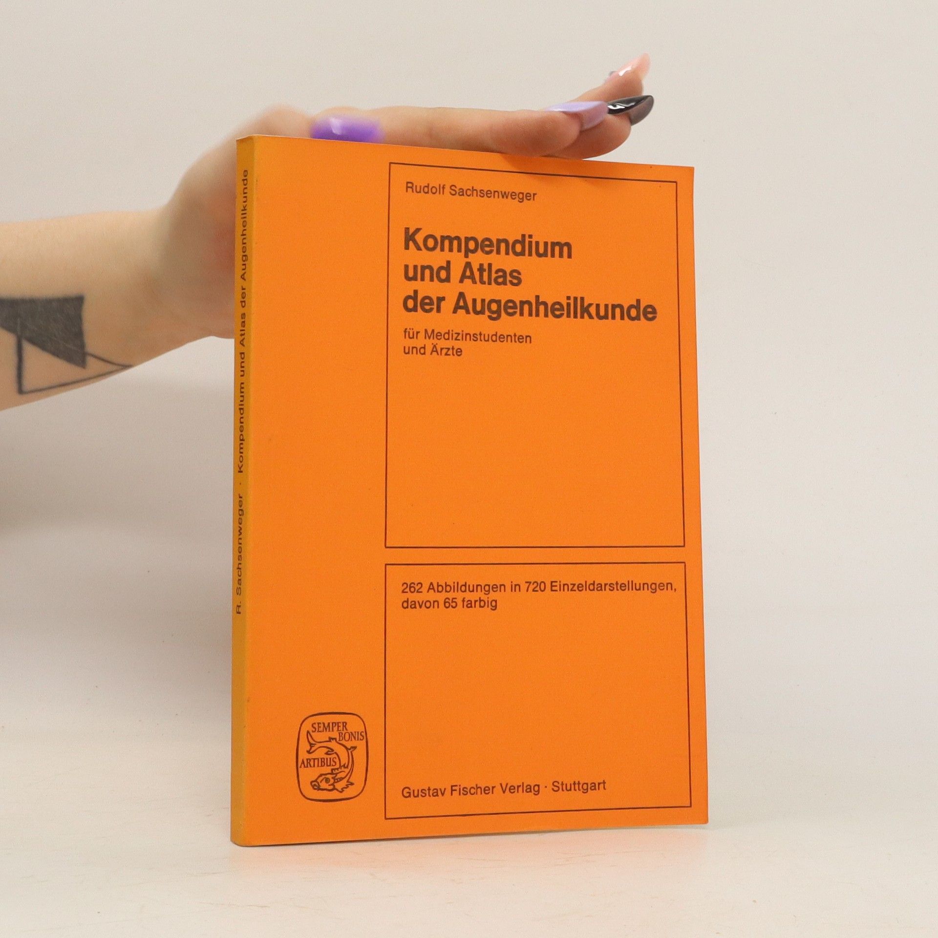 Rudolf Sachsenweger Kompendium und Atlas der Augenheilkunde