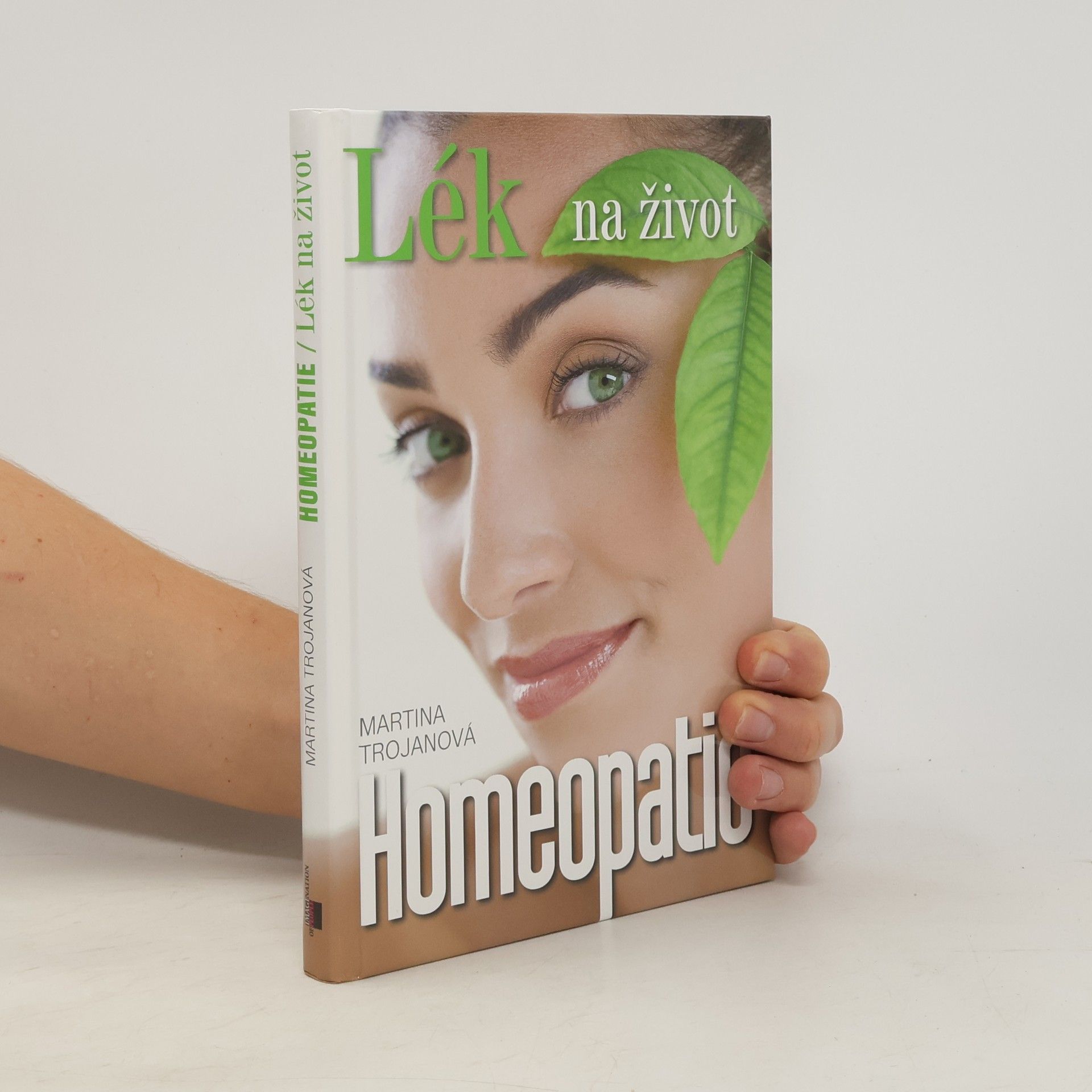 Martina Trojanová Homeopatie : lék na život