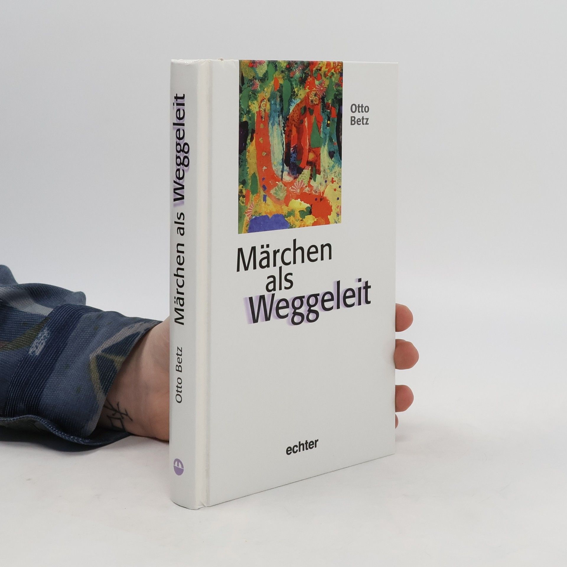 Otto Betz Märchen als Weggeleit