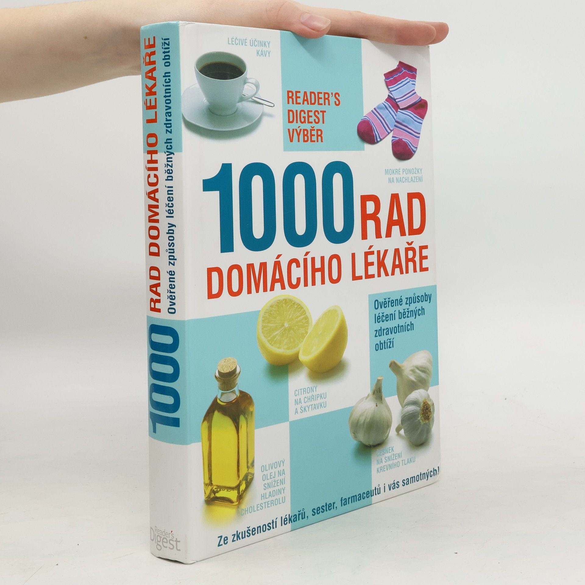Autorenkollektiv 1000 rad domácího lékaře. Ověřené způsoby léčení běžných zdravotních obtíží