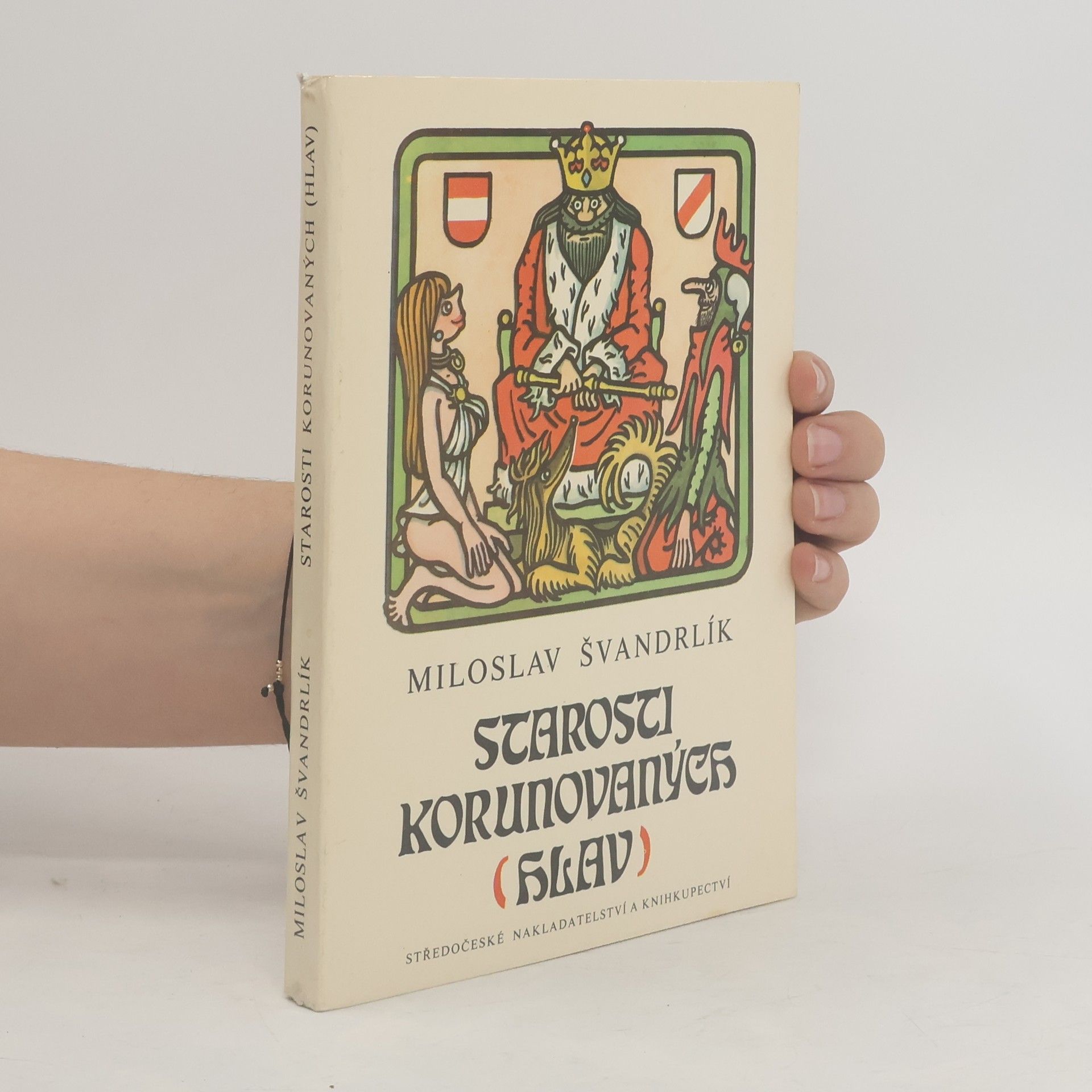 Miloslav Švandrlík Starosti korunovaných hlav