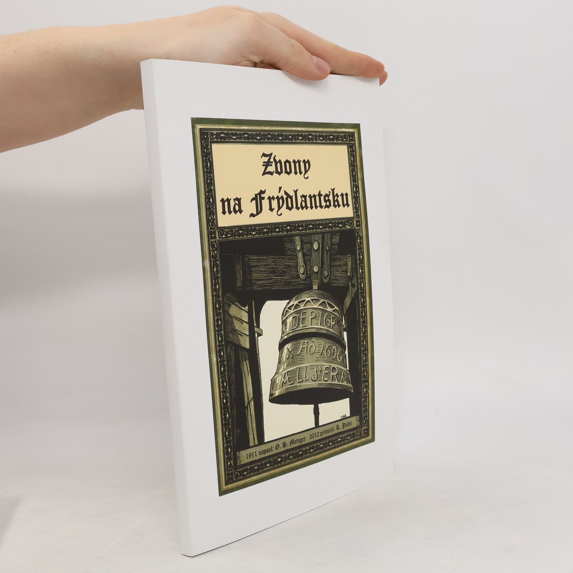 O. Heinrich Metzger Zvony na Frýdlantsku