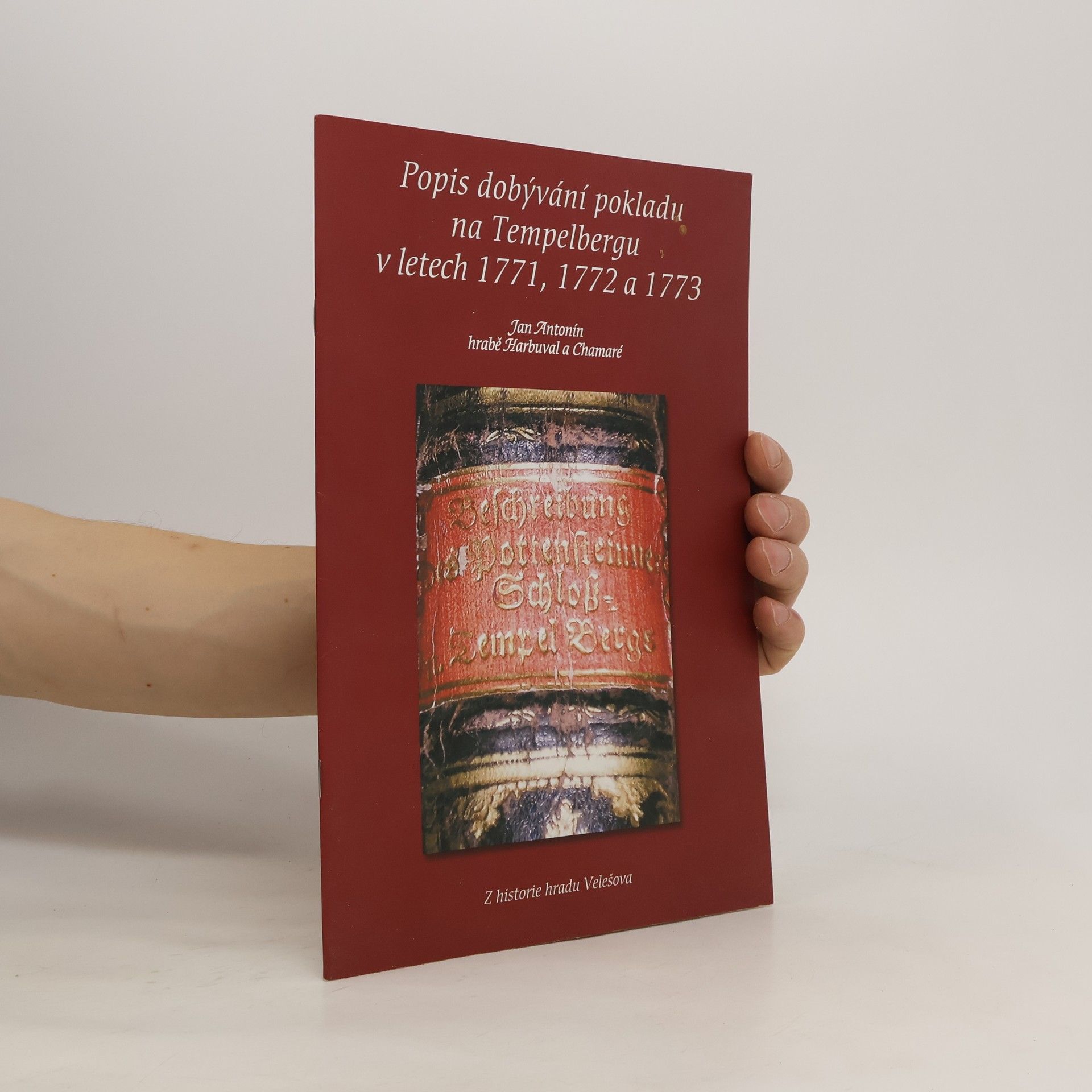 Bohumír Smutný Popis dobývání pokladu na Tempelbergu v letech 1771, 1772 a 1773