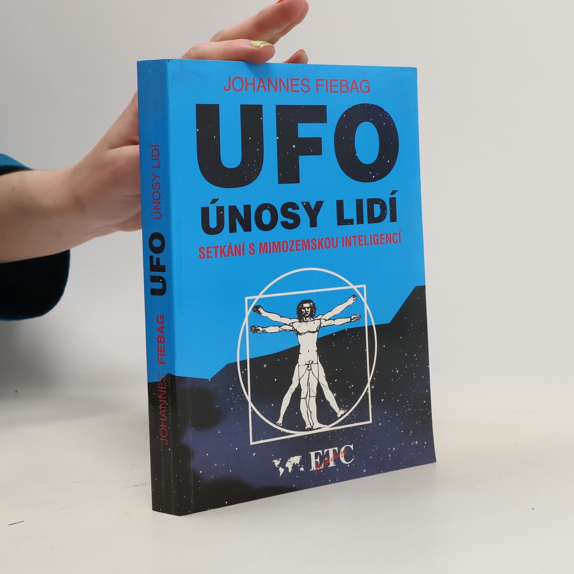 Johannes Fiebag UFO - únosy lidí. Setkání s mimozemskou inteligencí