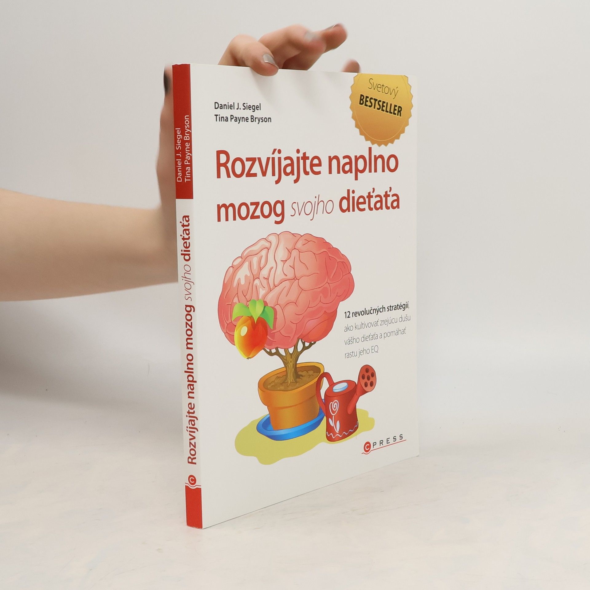 Daniel J. Siegel Rozvíjajte naplno mozog svojho dieťaťa