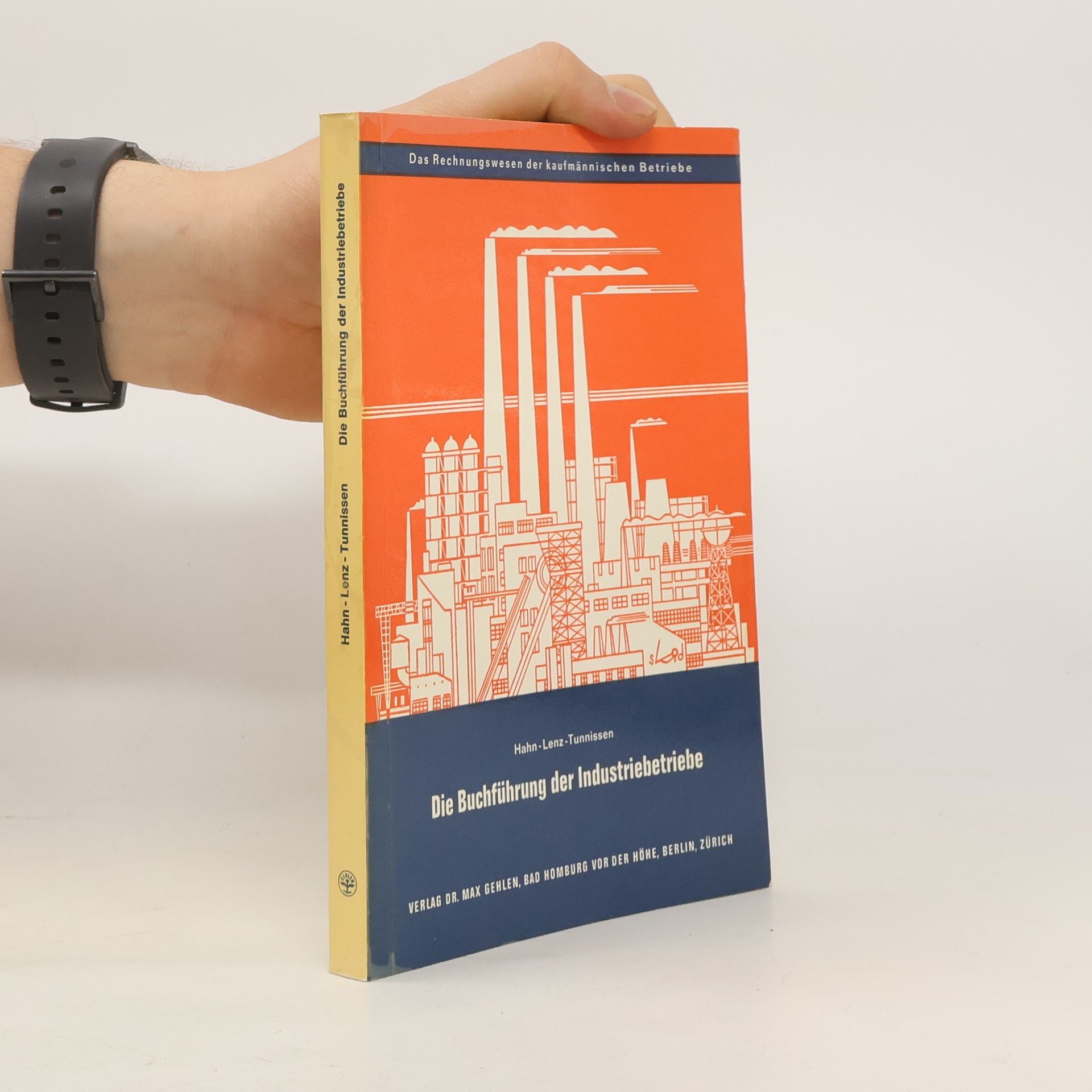 Wilhelm Hahn Die Buchführung der Industriebetriebe