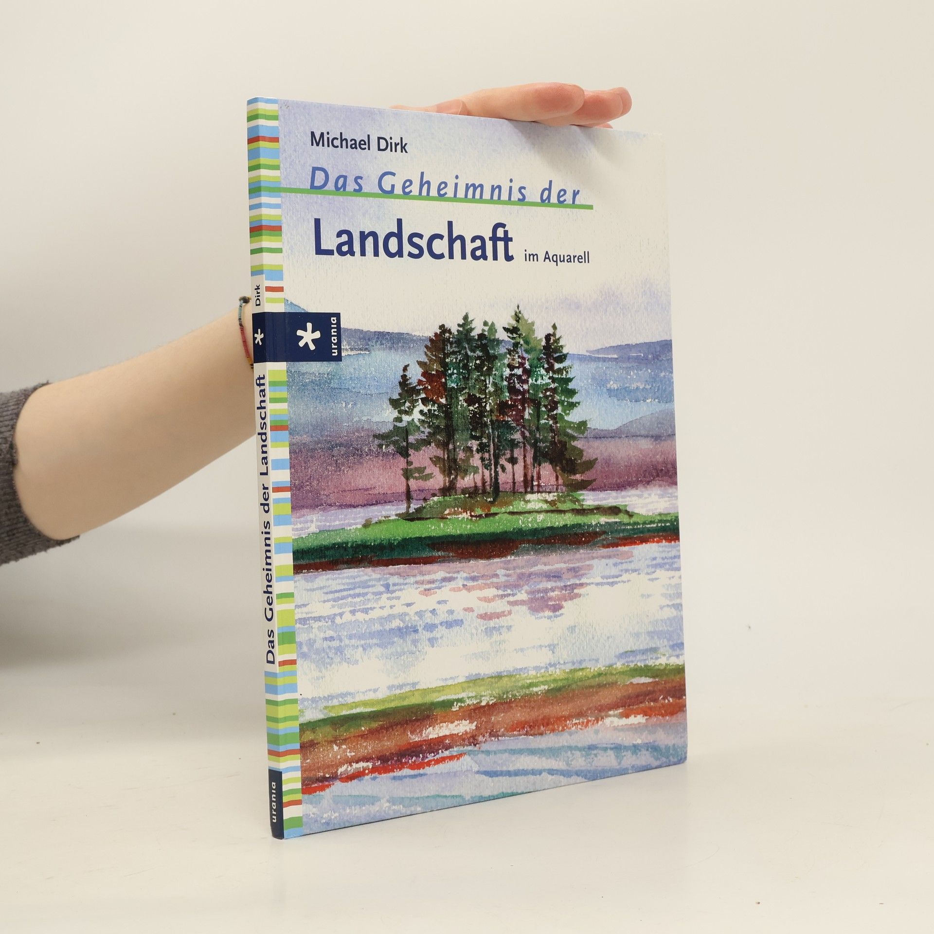 Michael Dirk Das Geheimnis der Landschaft im Aquarell