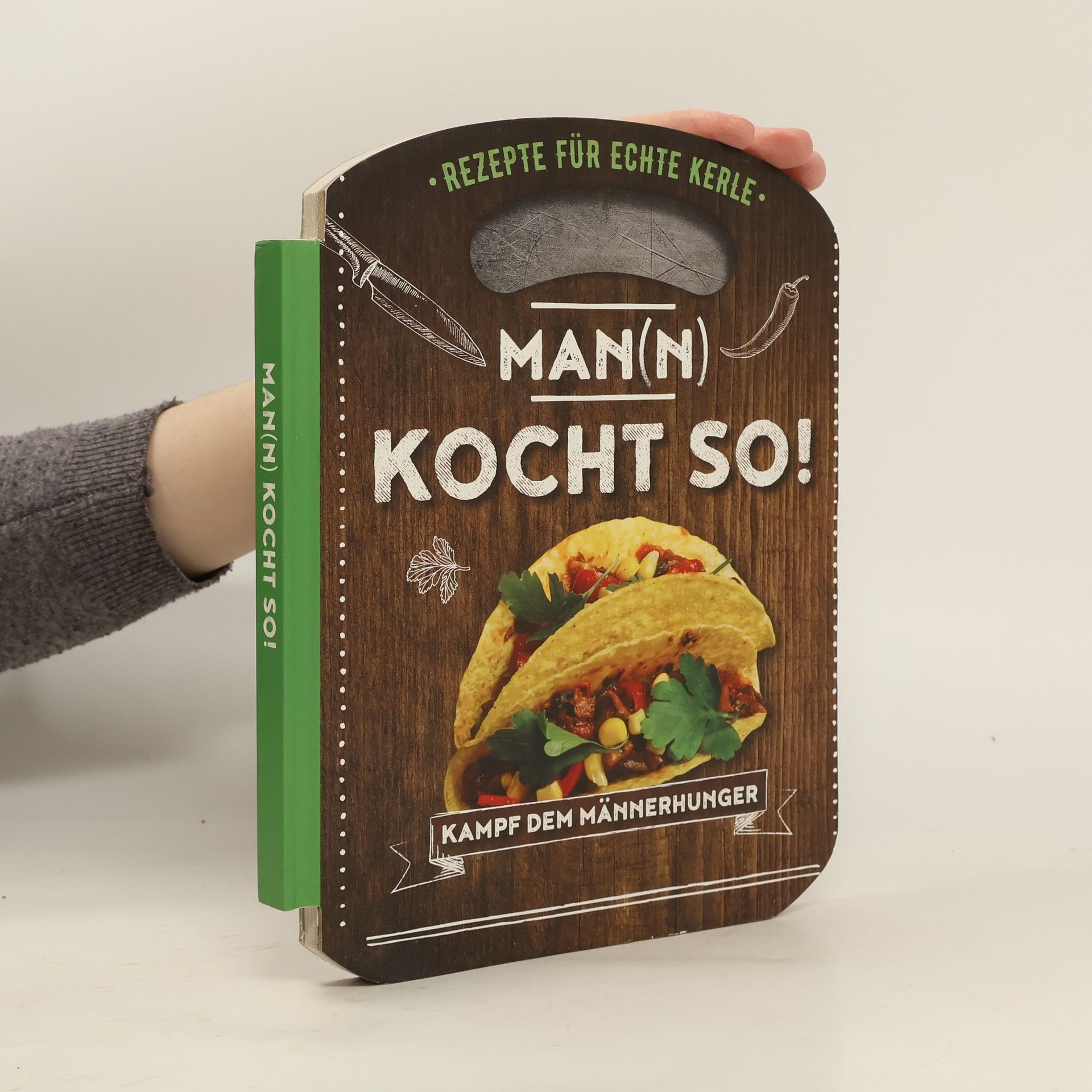 Autorenkollektiv Man(n) kocht so! Rezepte für echte Kerle
